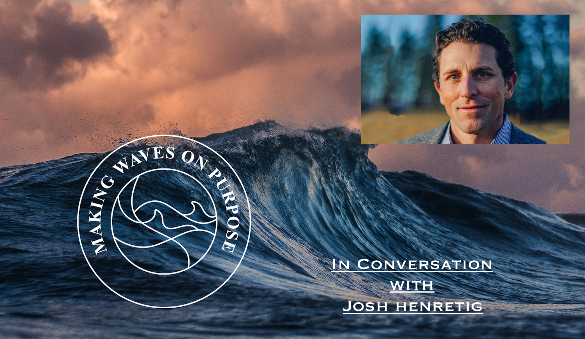 Making Waves On Purpose