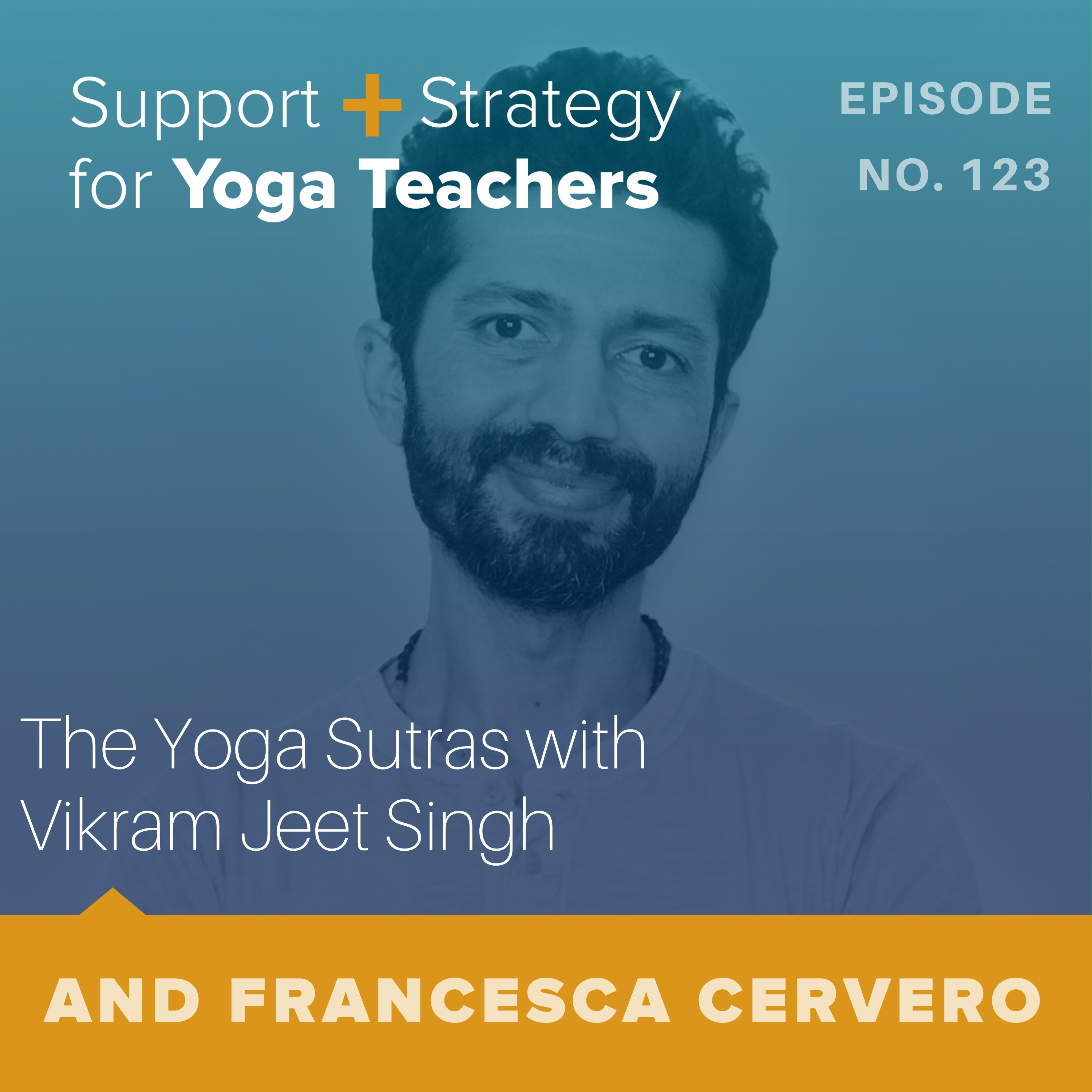 123: The Yoga Sutras with Vikram Jeet Singh