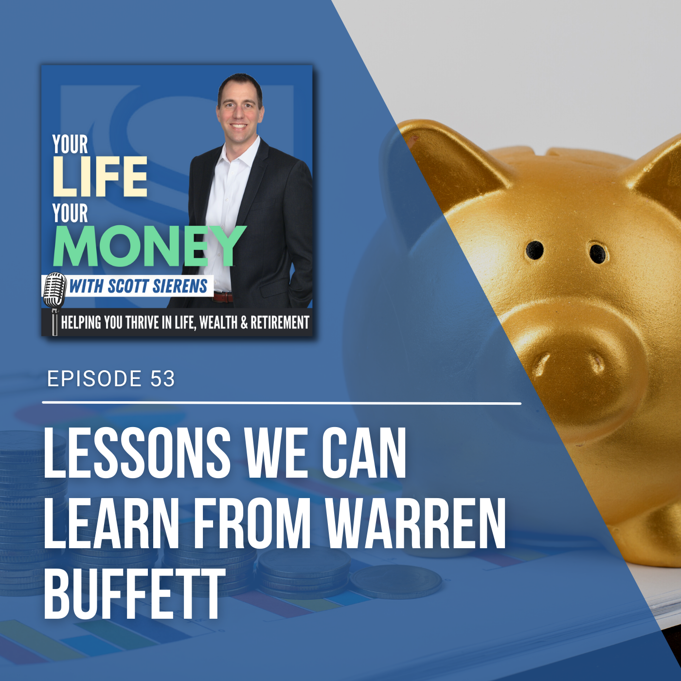 The Retirement Show: Your Life, Your Money with Scott Sierens
