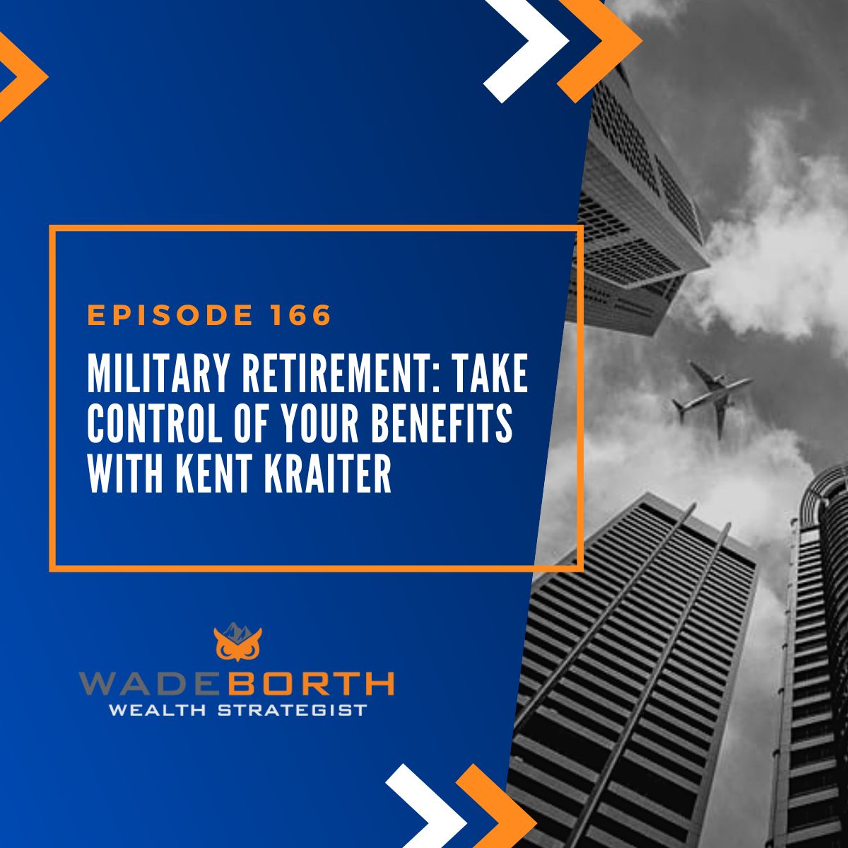 Military Retirement: Take Control of Your Benefits with Kent Kraiter