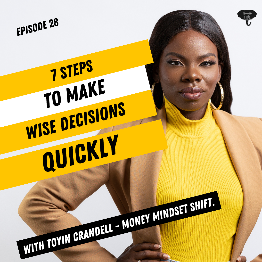 S1E028 - 7 Steps to Make Wise Decisions Quickly