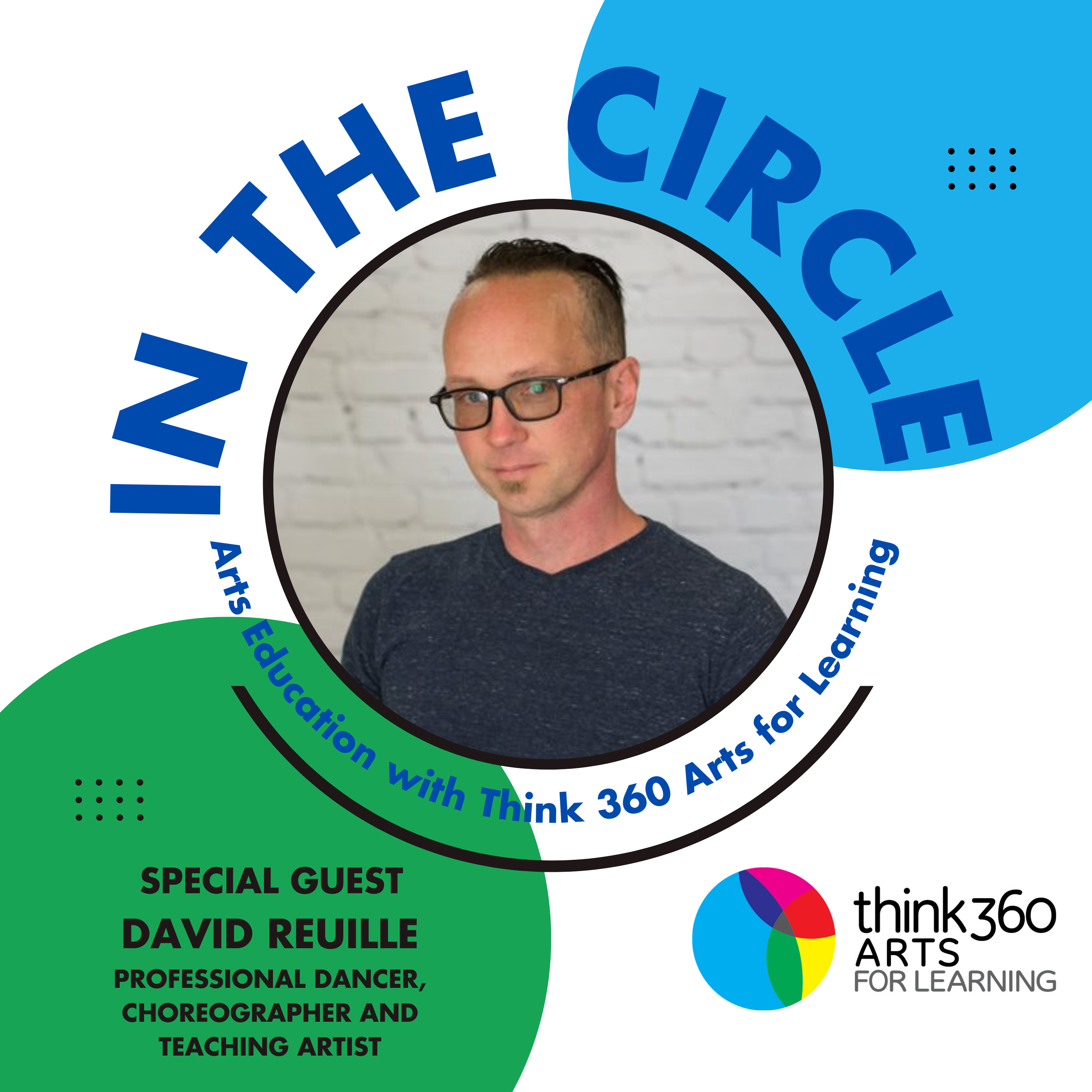 In the Circle: A Conversation with Teaching Artist David Reuille