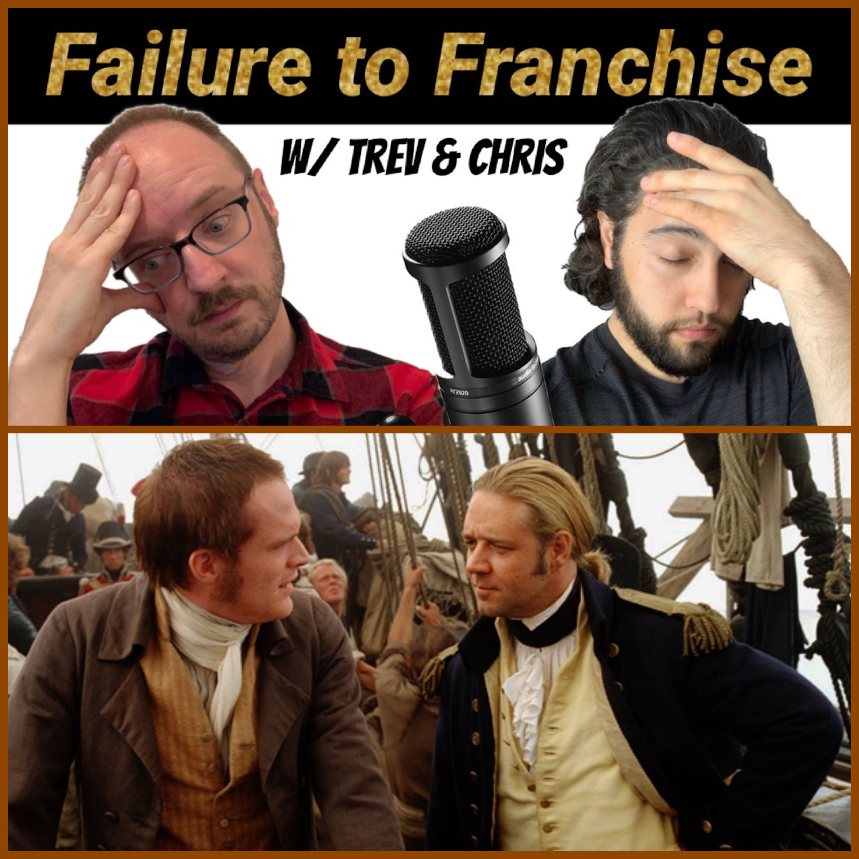 Episode 132 - Master and Commander: The Far Side of the World (2003) Episode 132 - Master and Commander: The Far Side of the World (2003)