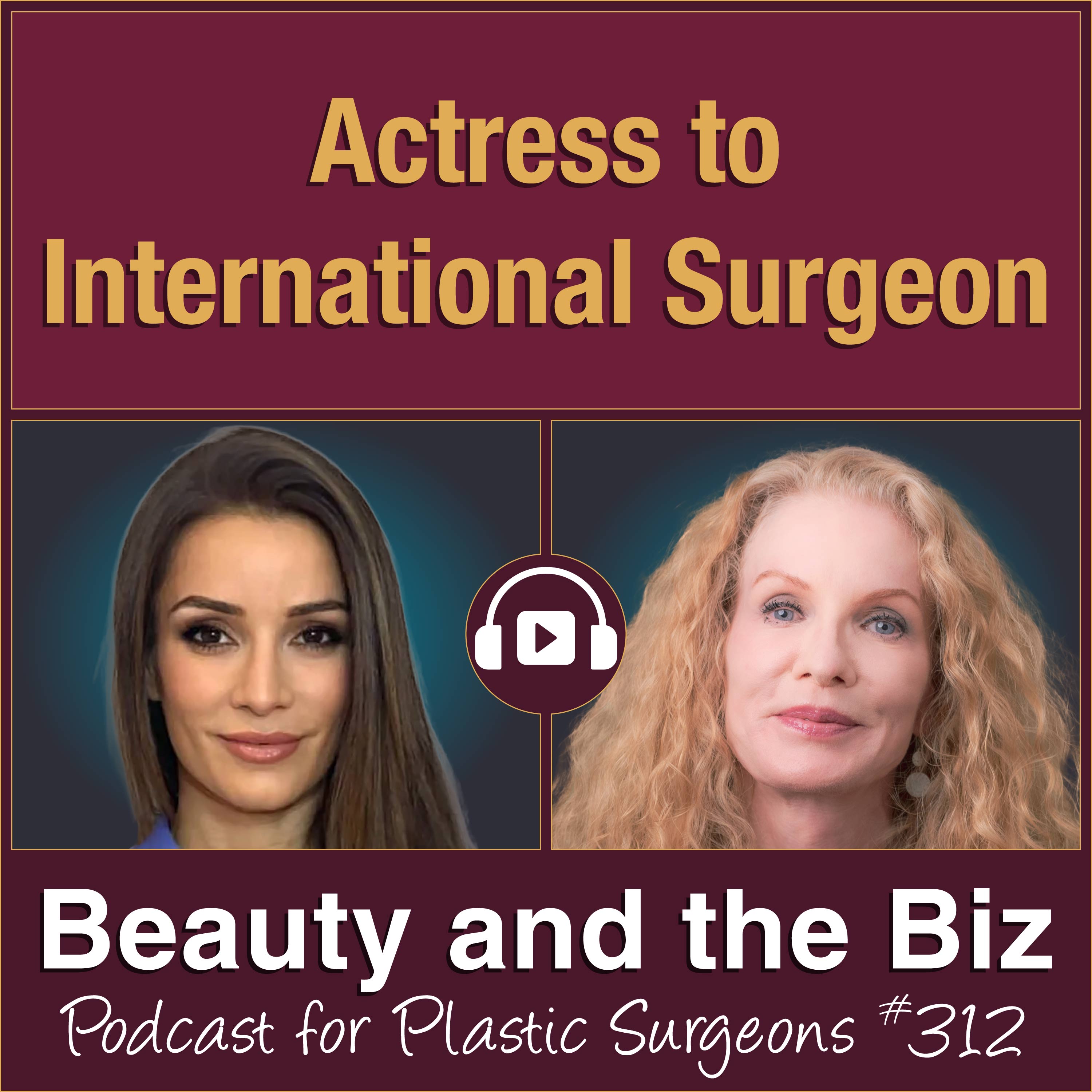 Actress to International Surgeon — with Sheila Malek Kassir, MD (Ep. 312)