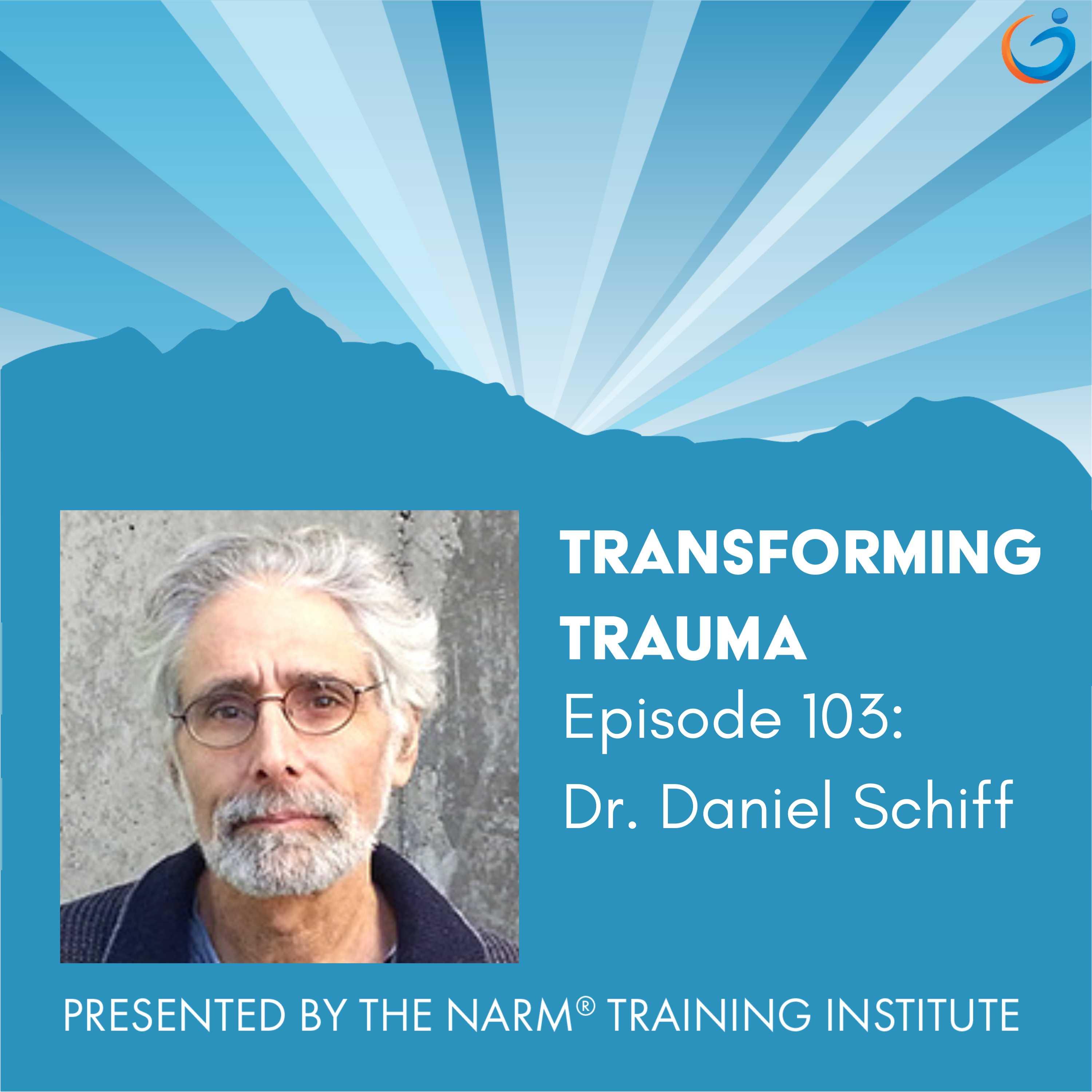 The History, Evolution, and Future of Somatic Therapy with Dr. Daniel Schiff