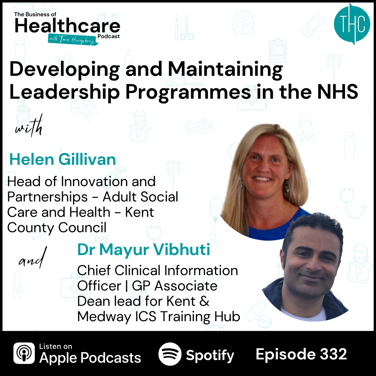 #332 Developing and Maintaining Leadership Programmes in the NHS with Helen Gillivan & Dr Mayur Vibhuti