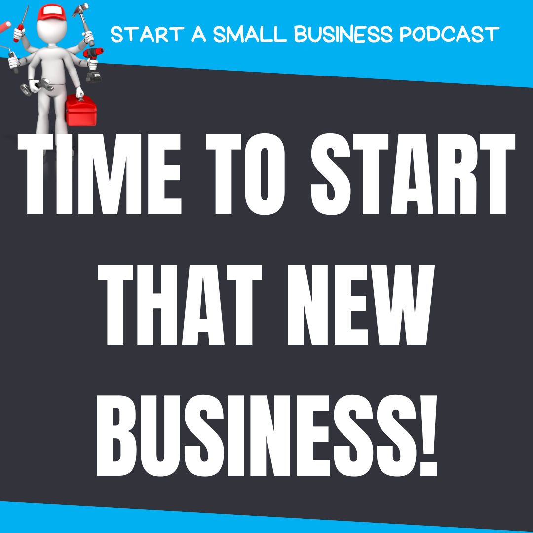 Time to Start Your New Small Business