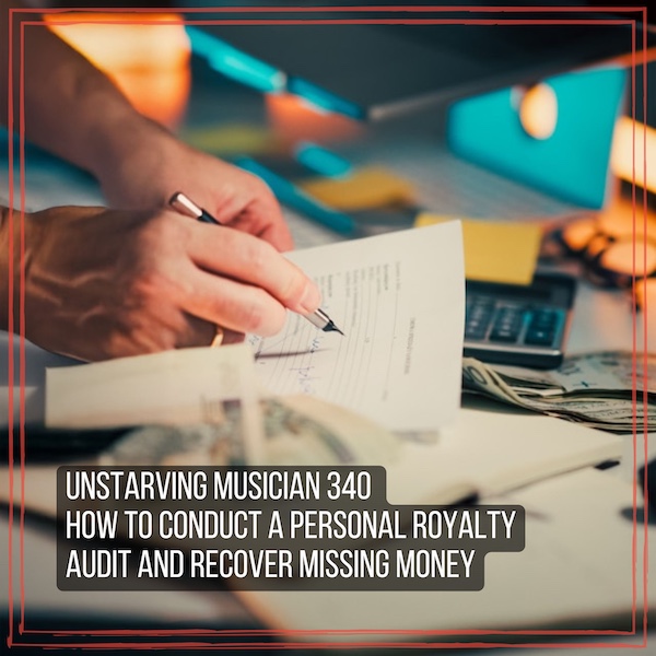 340 How to Conduct a Personal Royalty Audit and Recover Missing Money