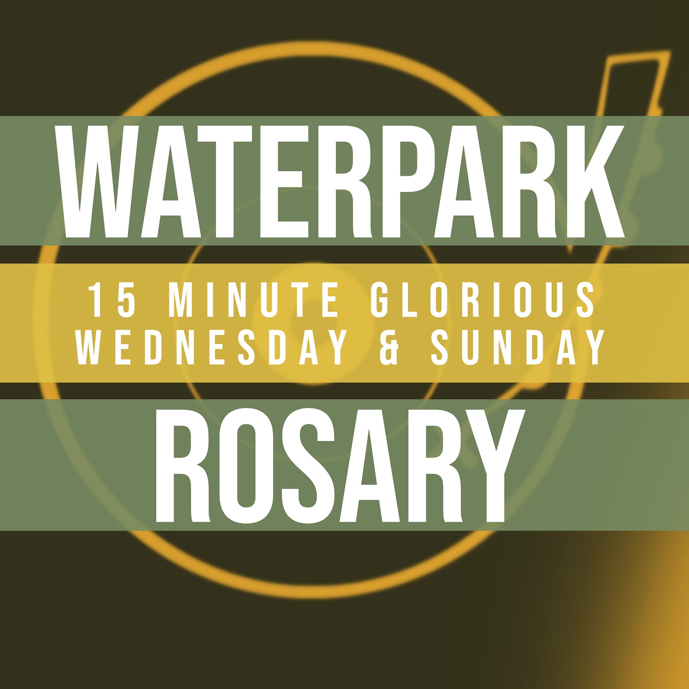 15 Minute Rosary - 3 - Glorious - Wednesday & Sunday - WATERPARK
