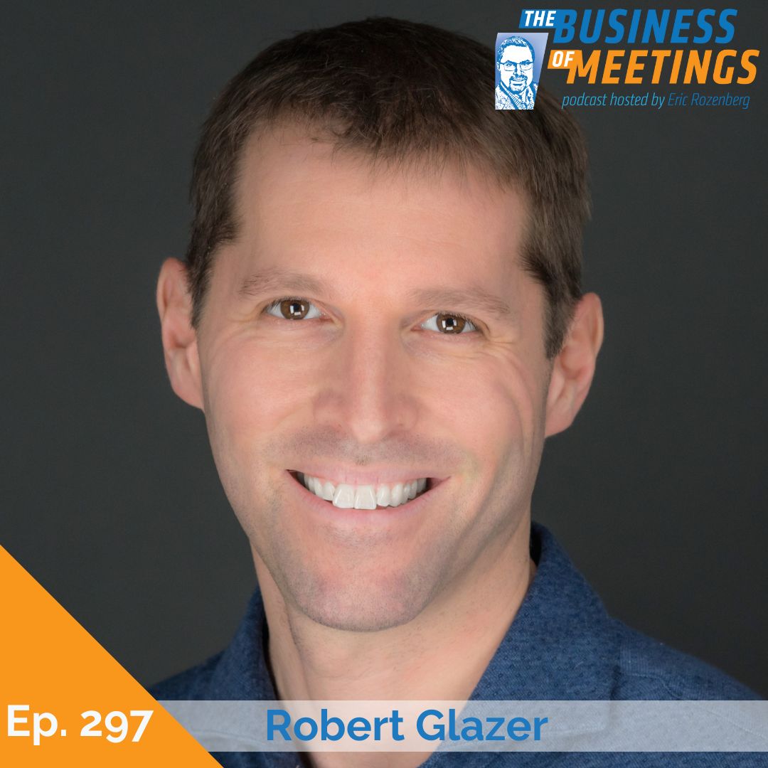 297: Leading Without Losing Yourself: The Compass Within for Entrepreneurs & Event Leaders with Robert Glazer