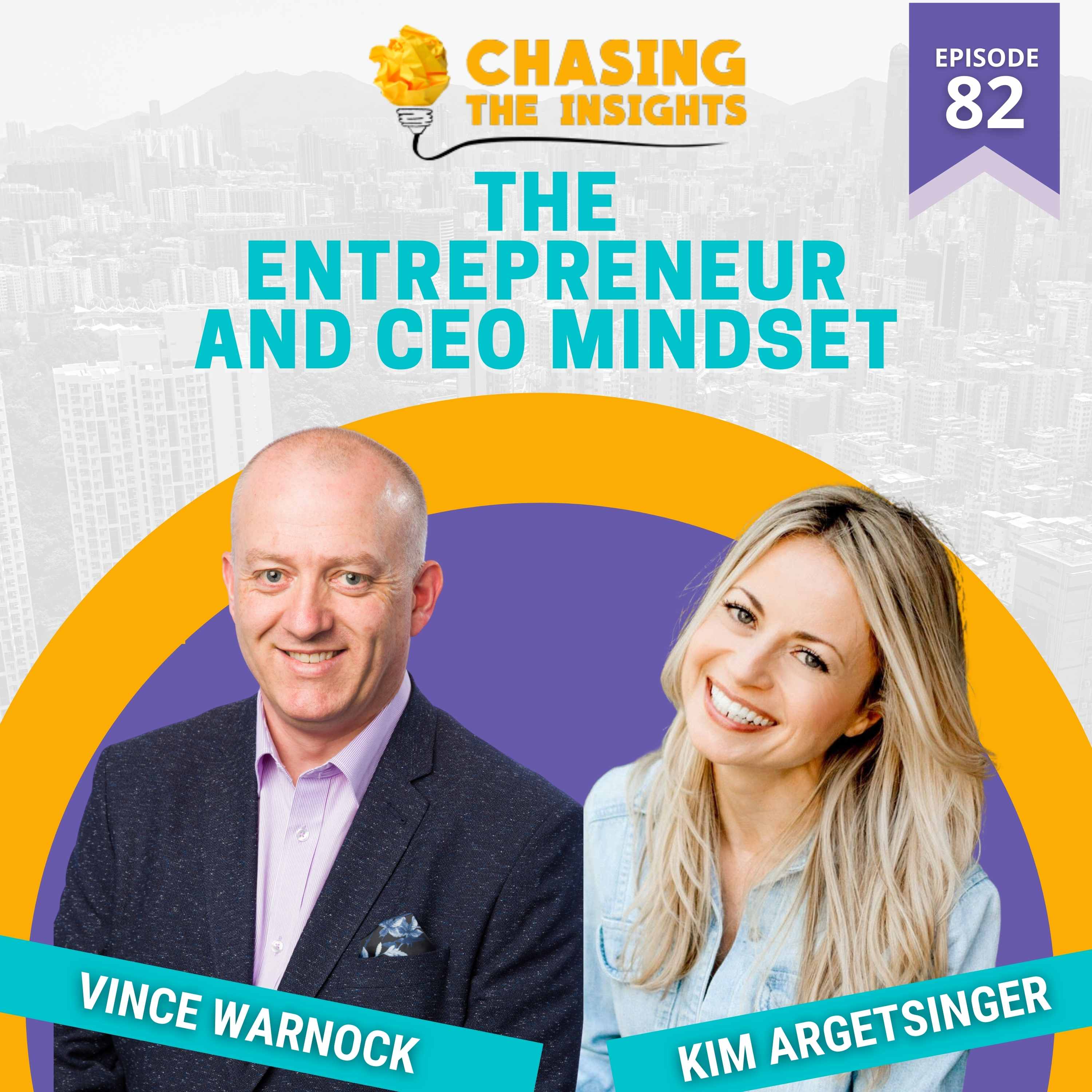 EP82 - Kim Argetsinger on the Entrepreneur and CEO mindset