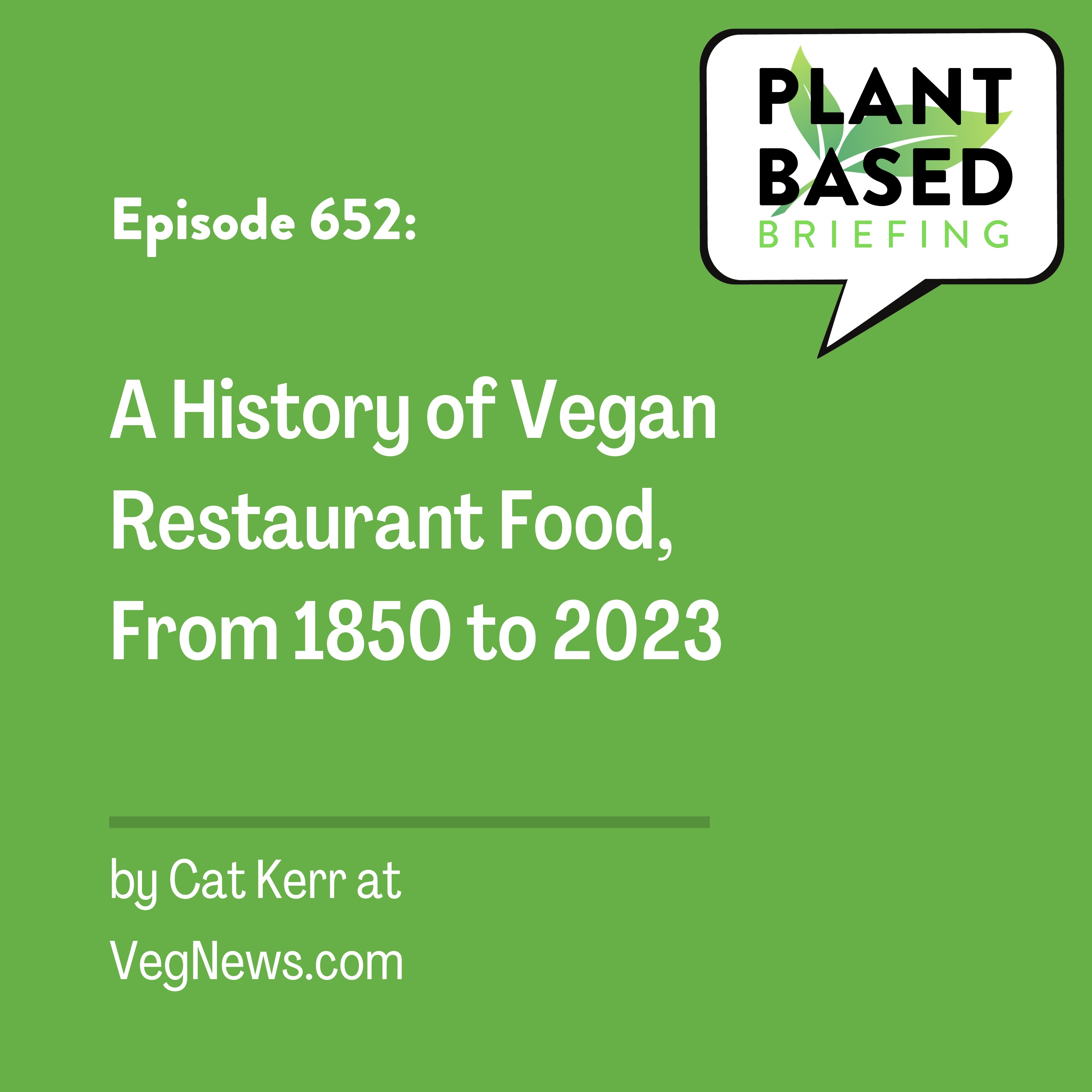 652: A History of Vegan Restaurant Food, From 1850 to 2023 by Cat Kerr at VegNews.com
