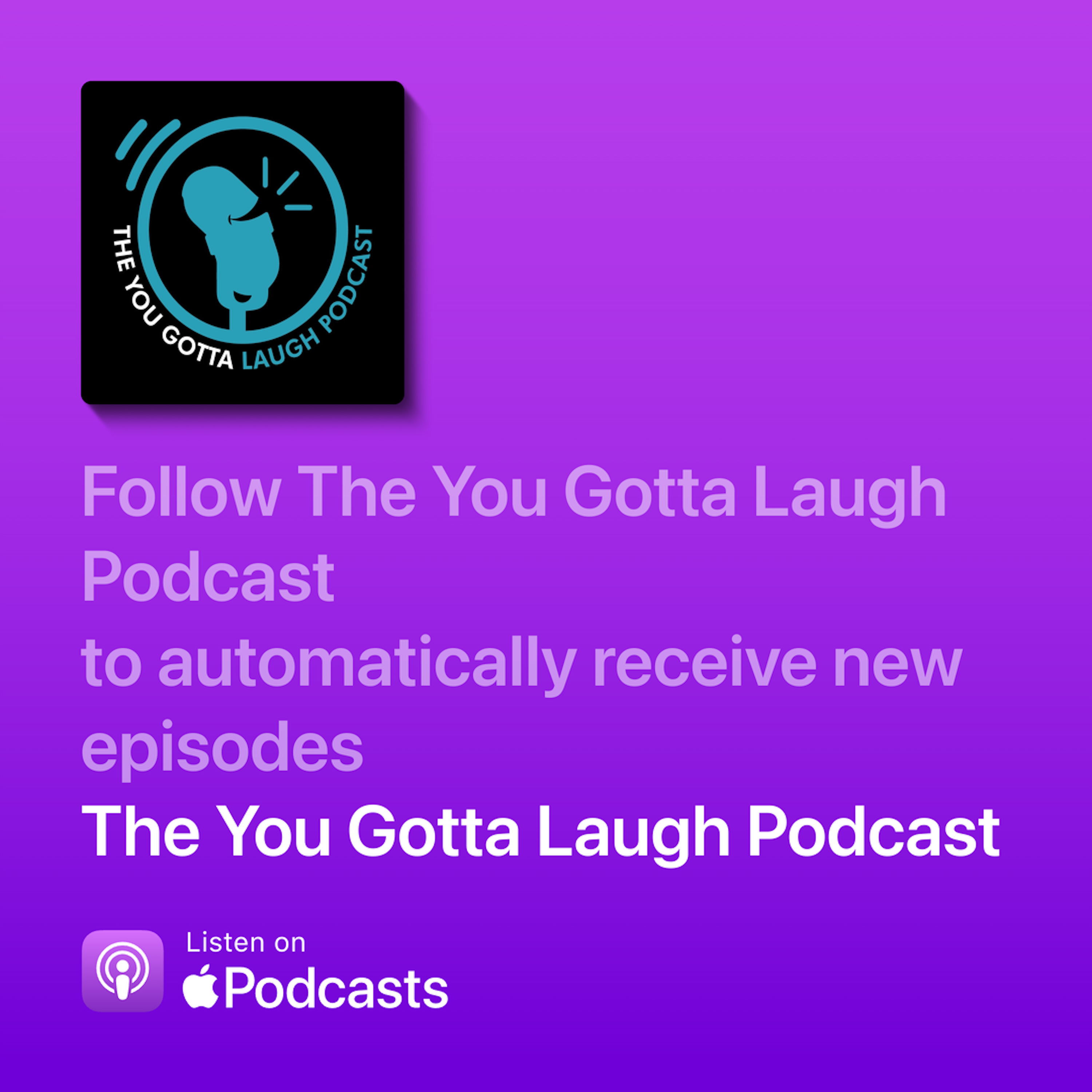 The You Gotta Laugh Podcast
