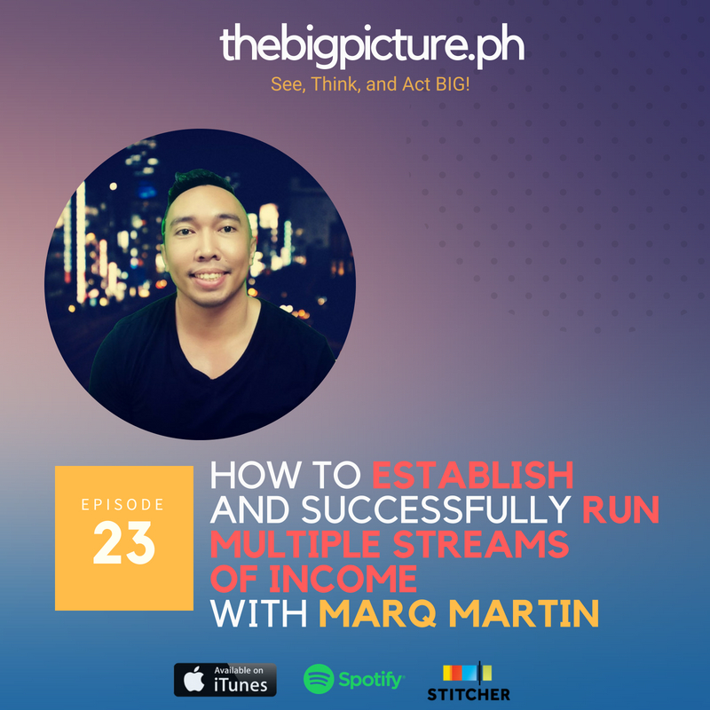 #23: How to Establish and Successfully Run Multiple Streams of Income with Marq Martin