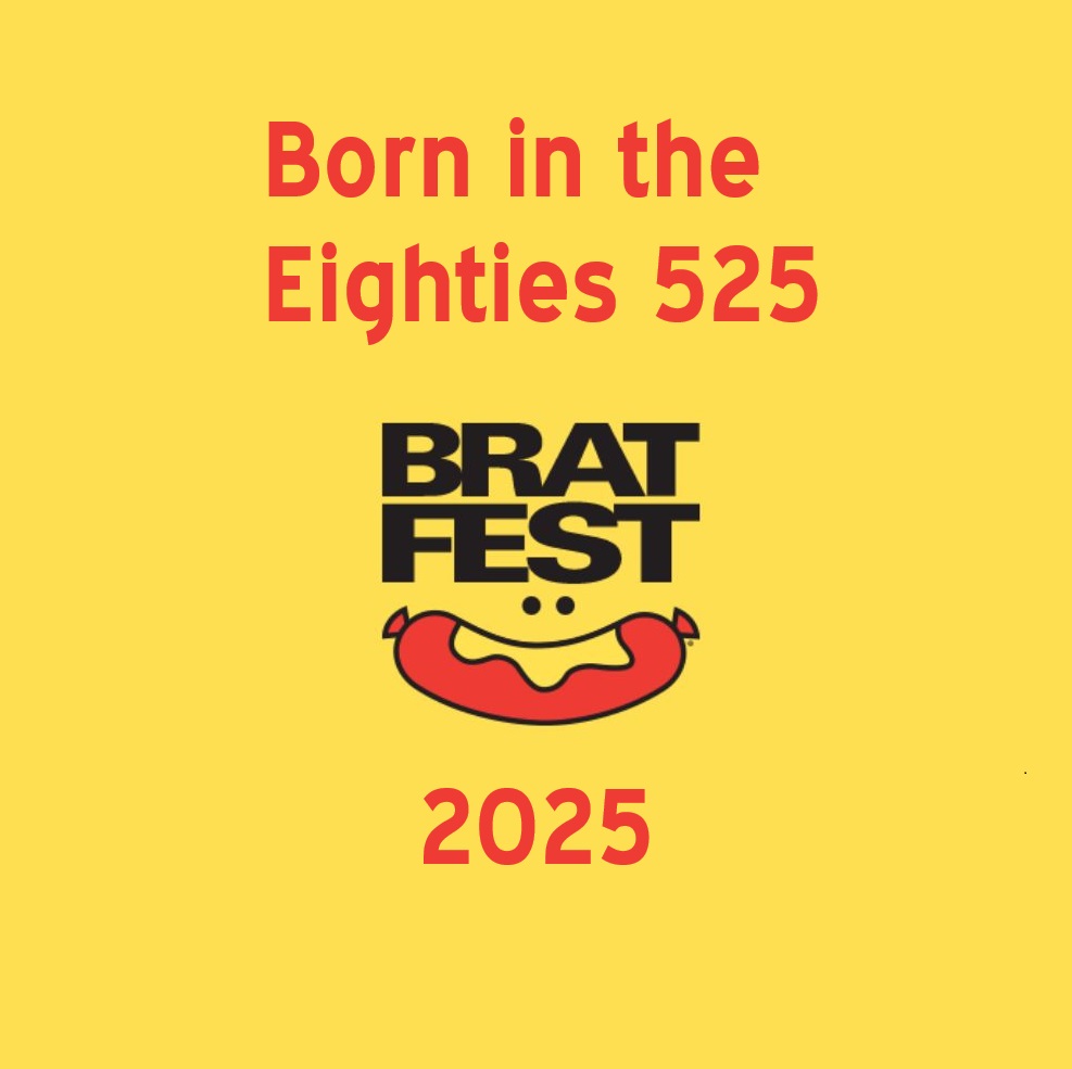 Born in the Eighties 525: Bratfest 2025