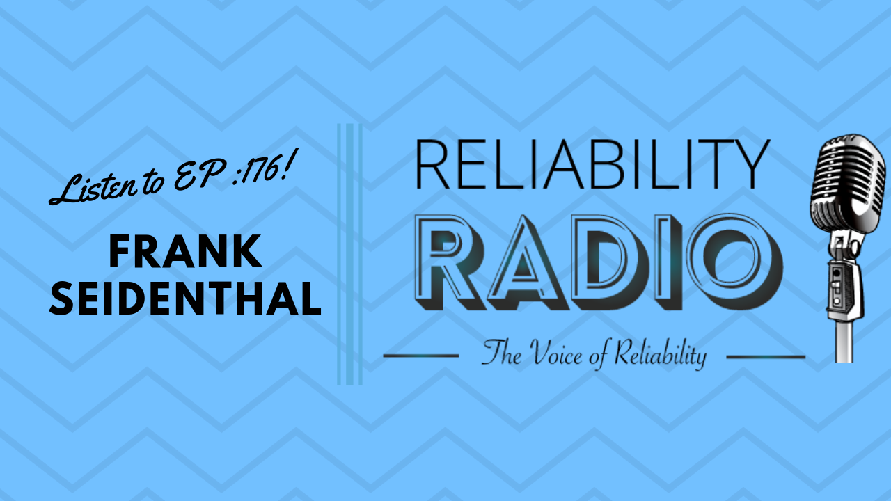 Reliability Radio EP 176: Interview With Frank Seidenthal