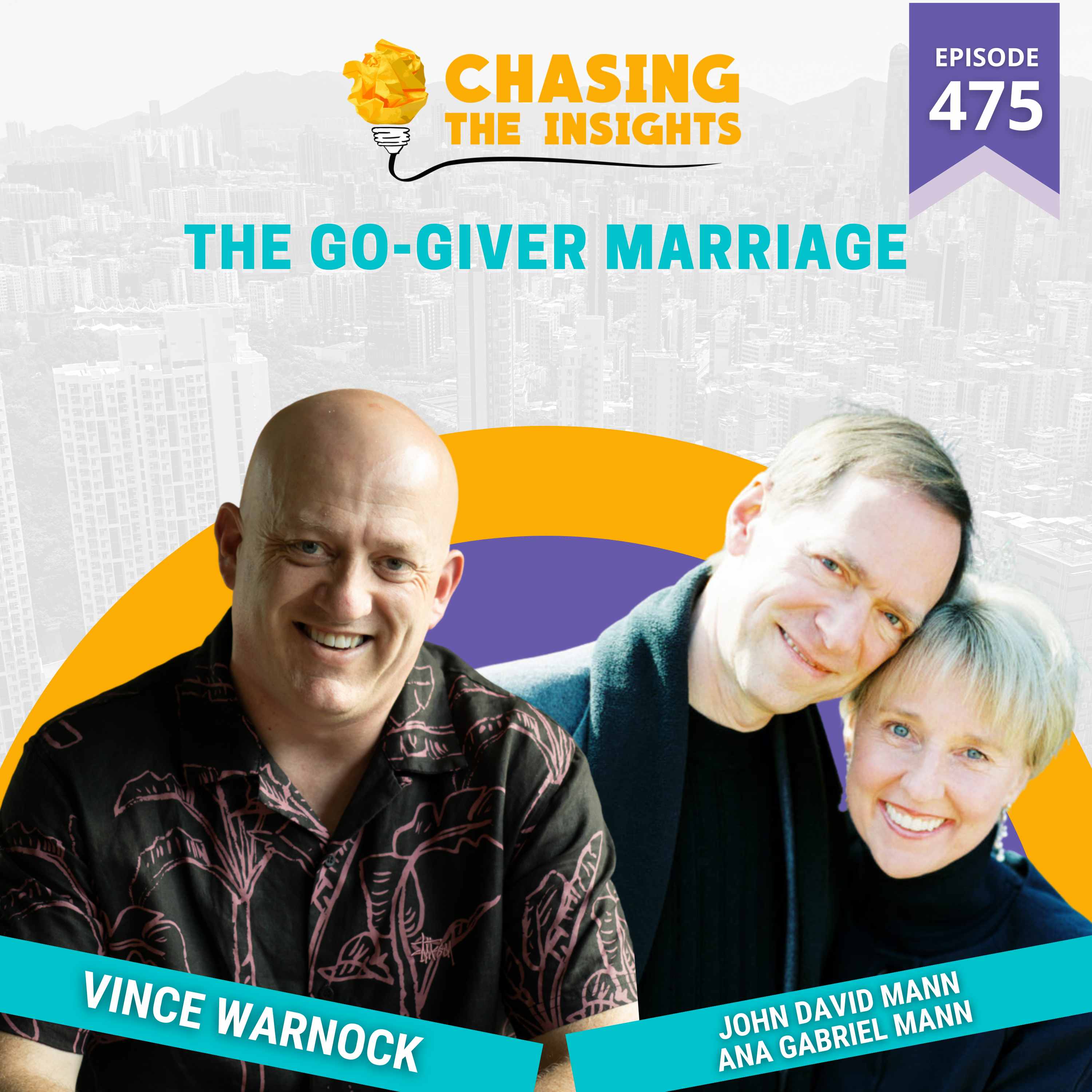EP475 - John and Ana Mann on the Go-Giver Marriage