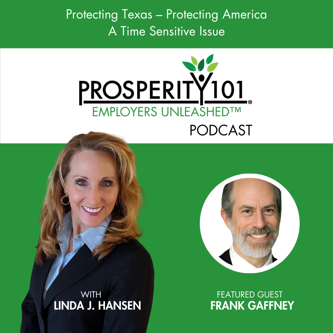 Protecting Texas – Protecting America – A Time Sensitive Issue - with Frank Gaffney – [Ep. 278]