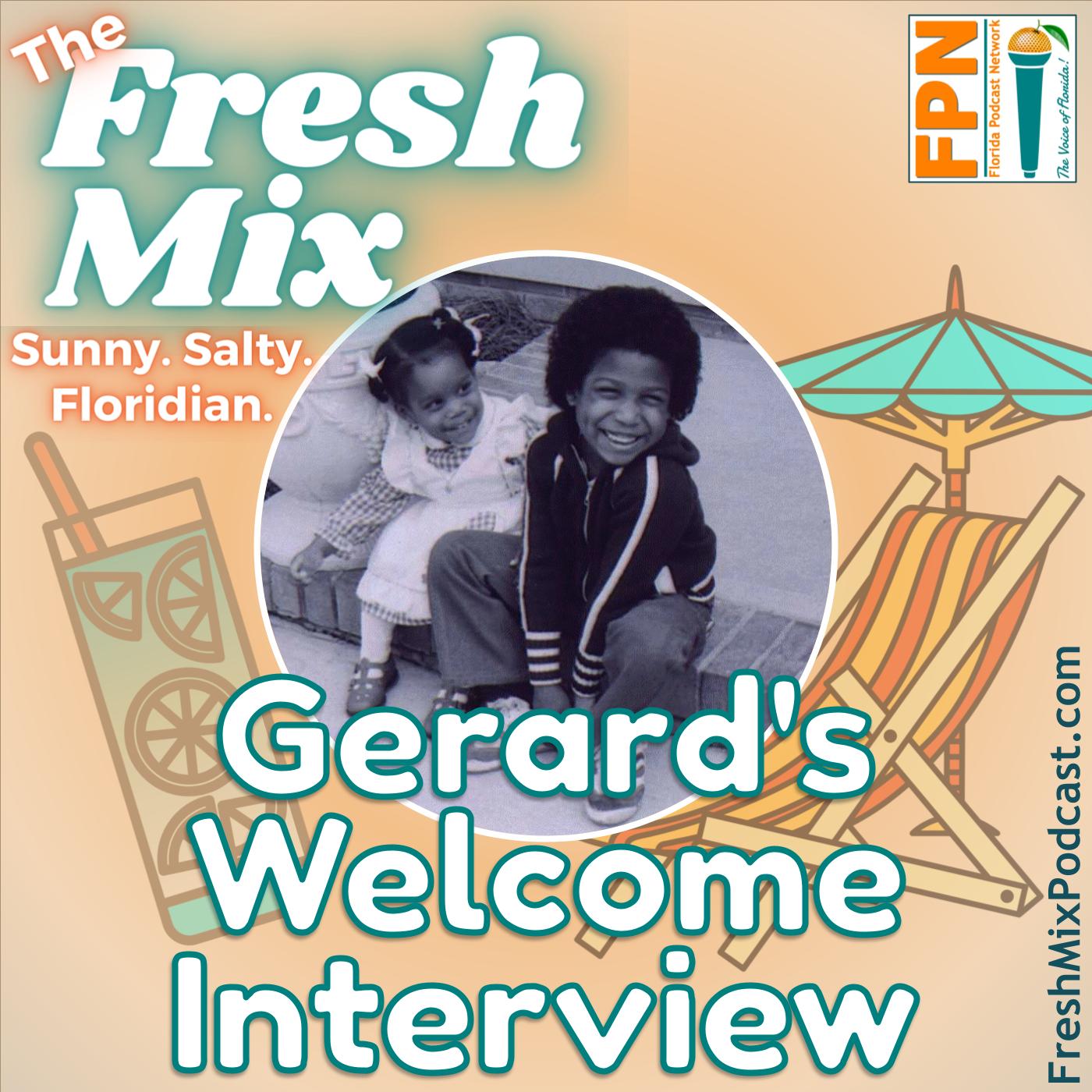 Episode 00: Gerard's Welcome Interview