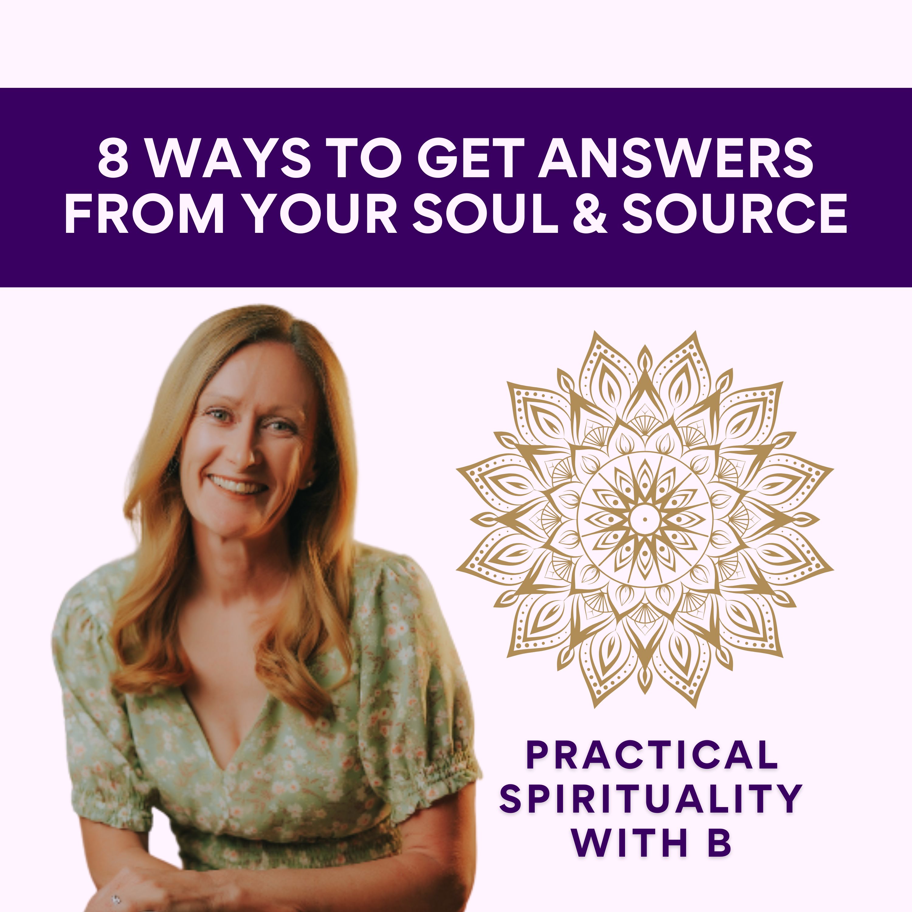 Practical Spirituality with B