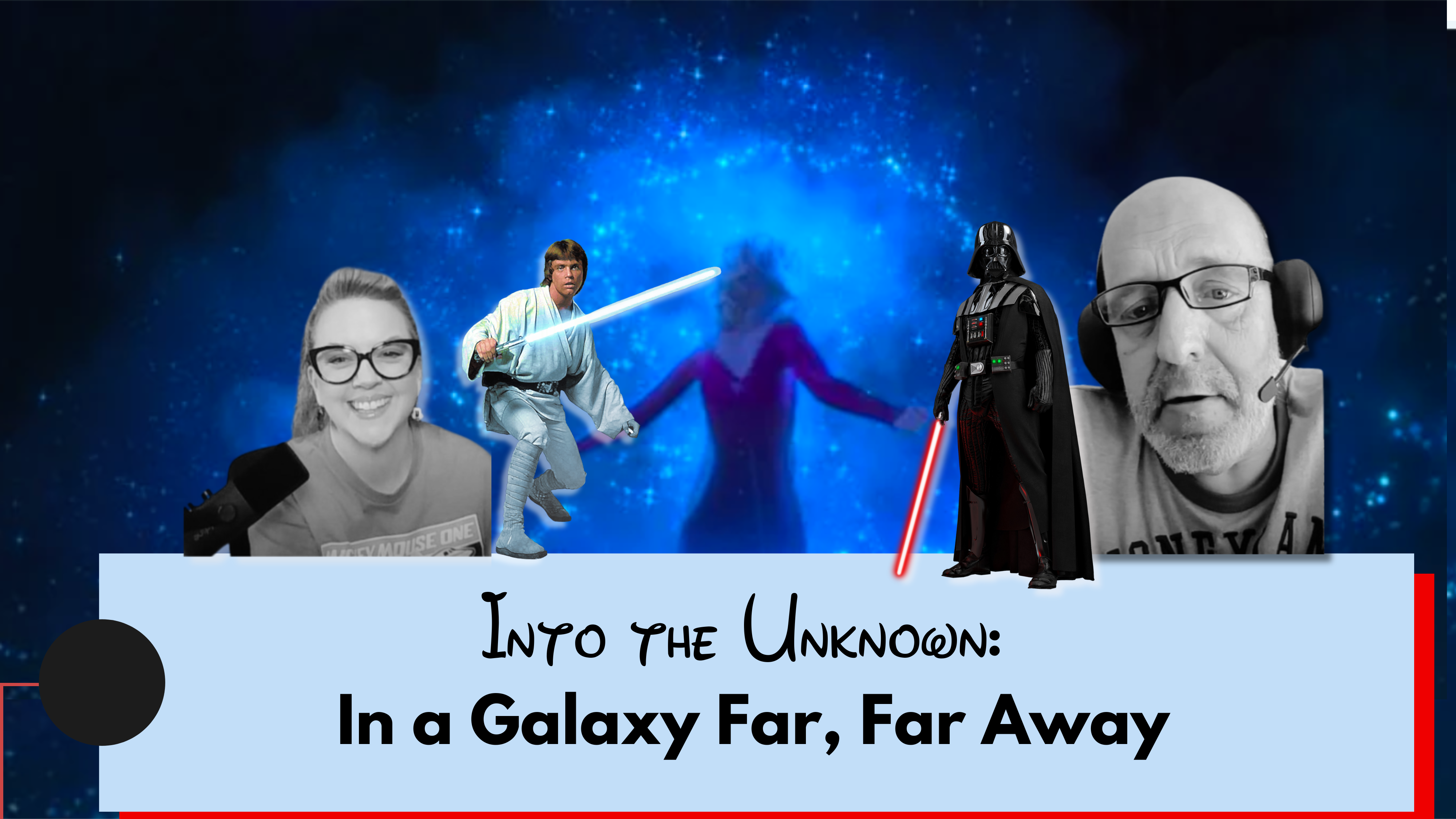 Episode 2: Into the Unknown in a Galaxy Far, Far Away 01/23/26 episode artwork