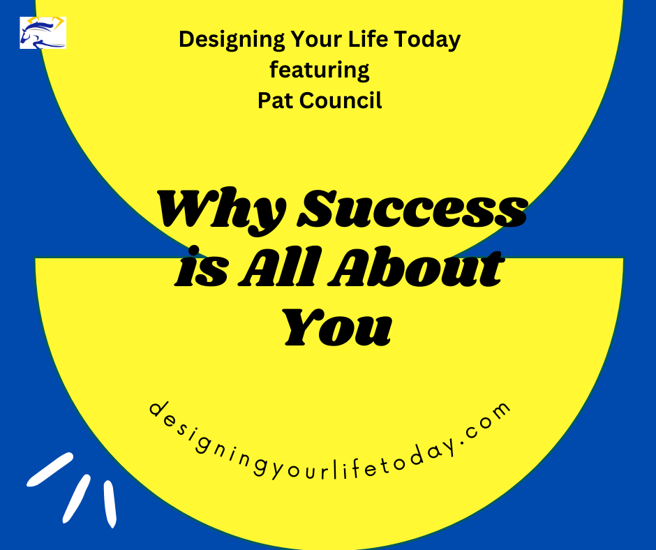 Why Success is All About You