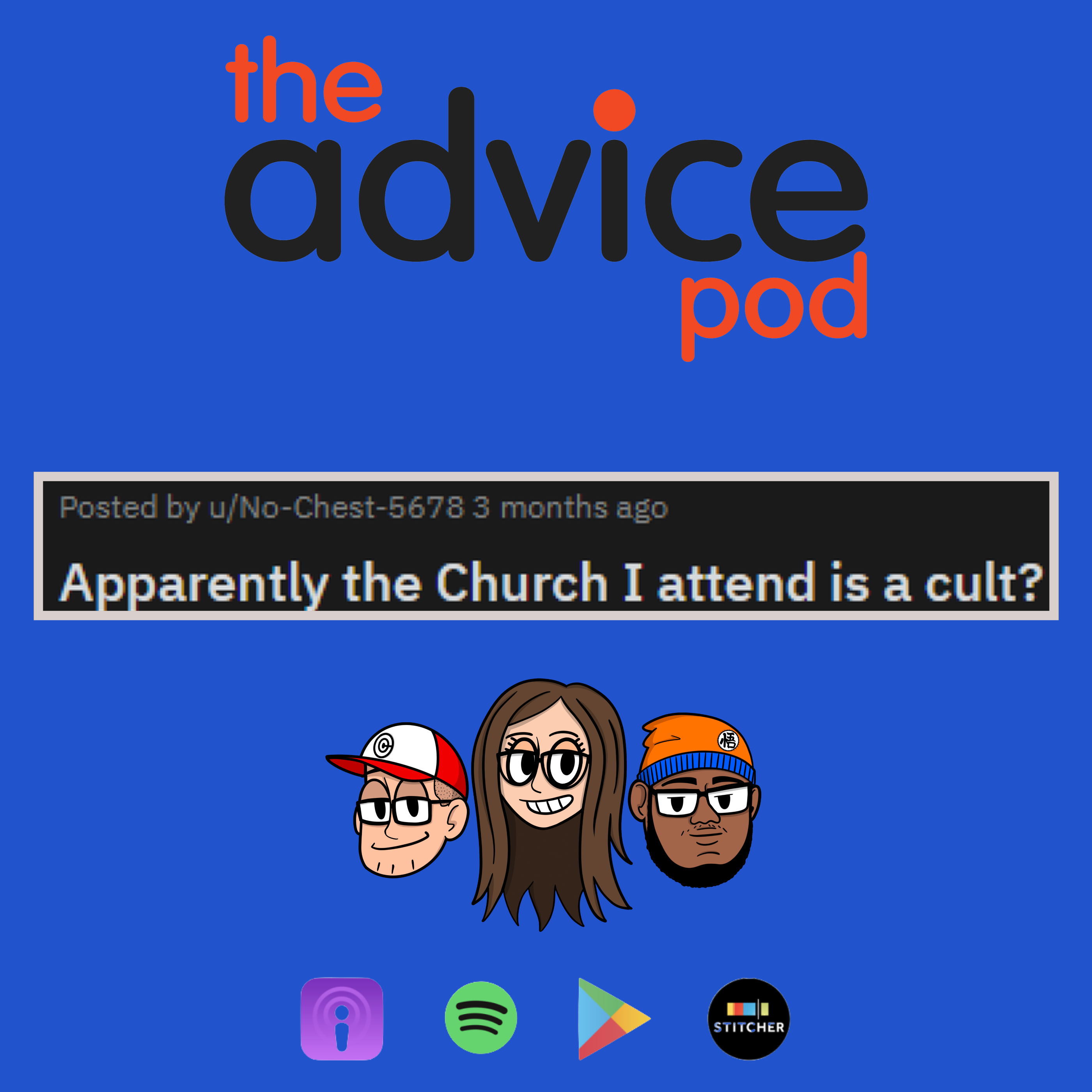 Apparently the Church I attend is a cult? - The Advice Pod
