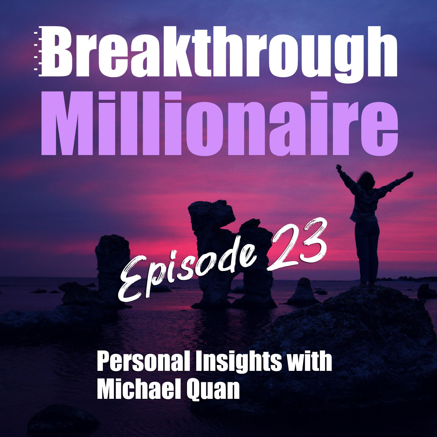 Breakthrough Millionaire Podcast