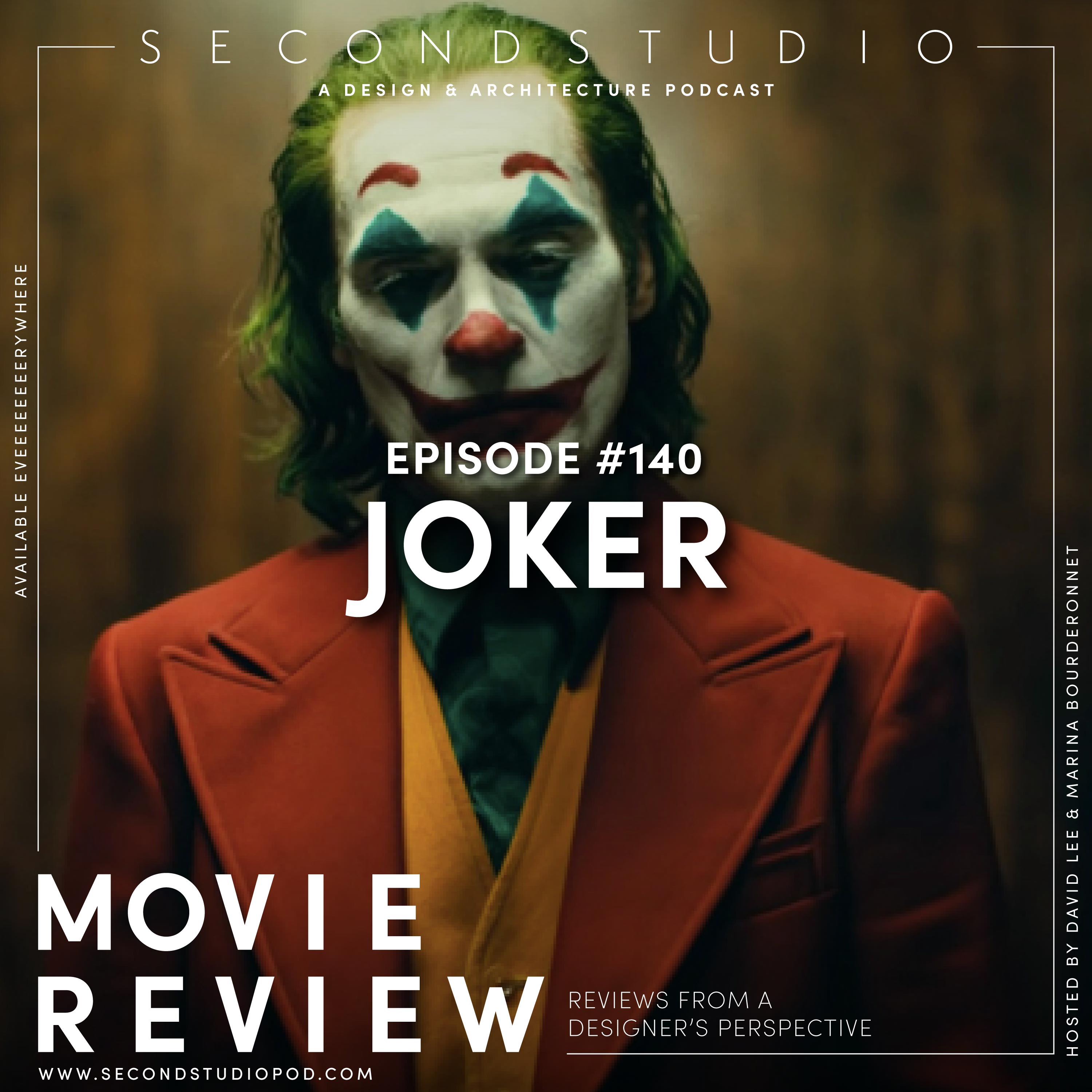 #140 - Joker Movie: A Designers' Review and a Disturbing Theater Experience