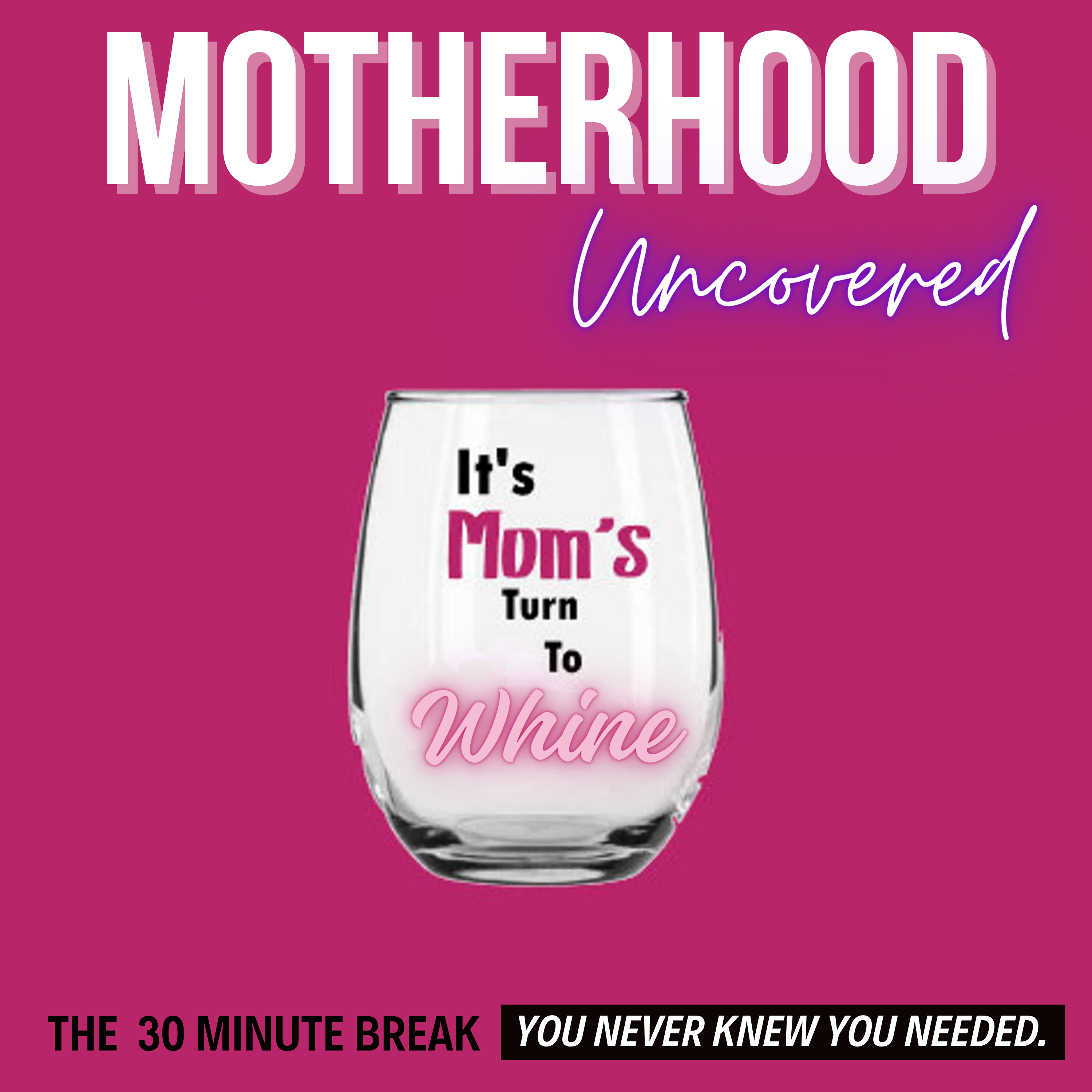 Motherhood Uncovered