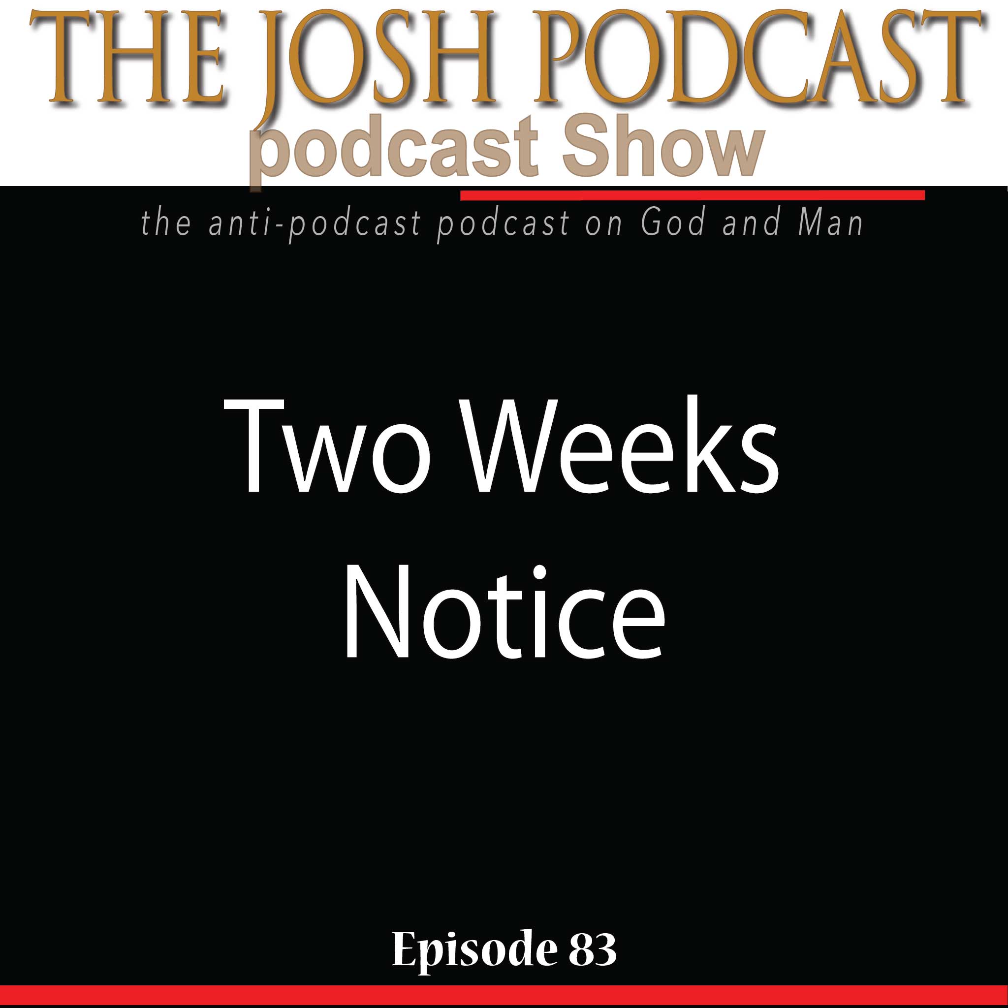 The Josh Podcast podcast Show: The Anti-Podcast podcast on God and Man