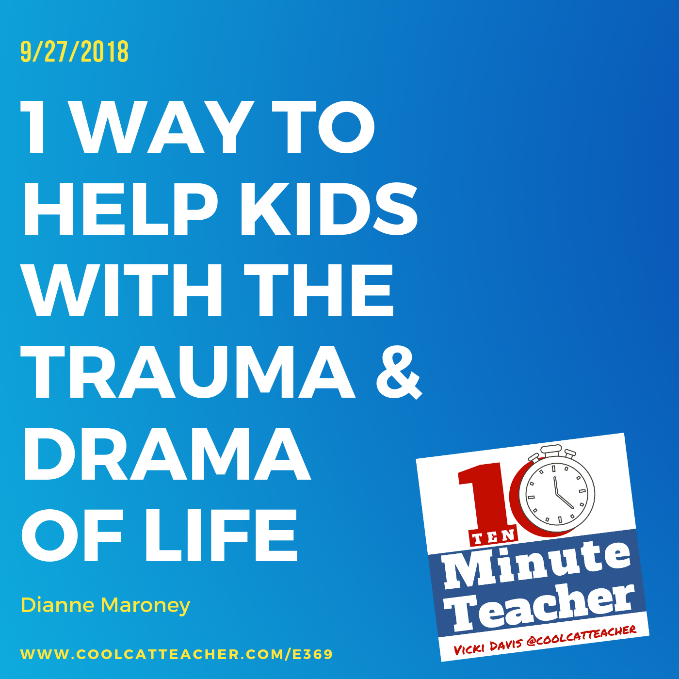 10 Minute Teacher Podcast with Cool Cat Teacher