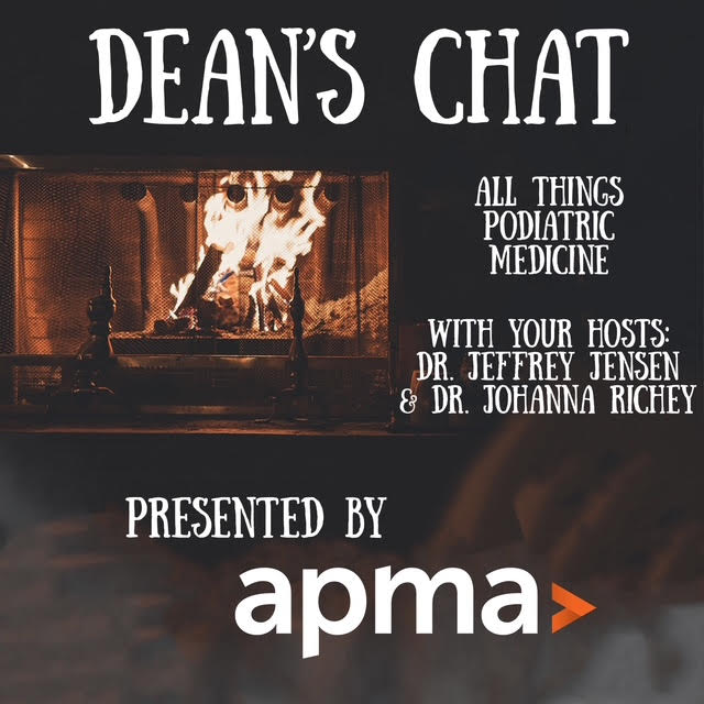 Dean\'s Chat - All Things Podiatric Medicine
