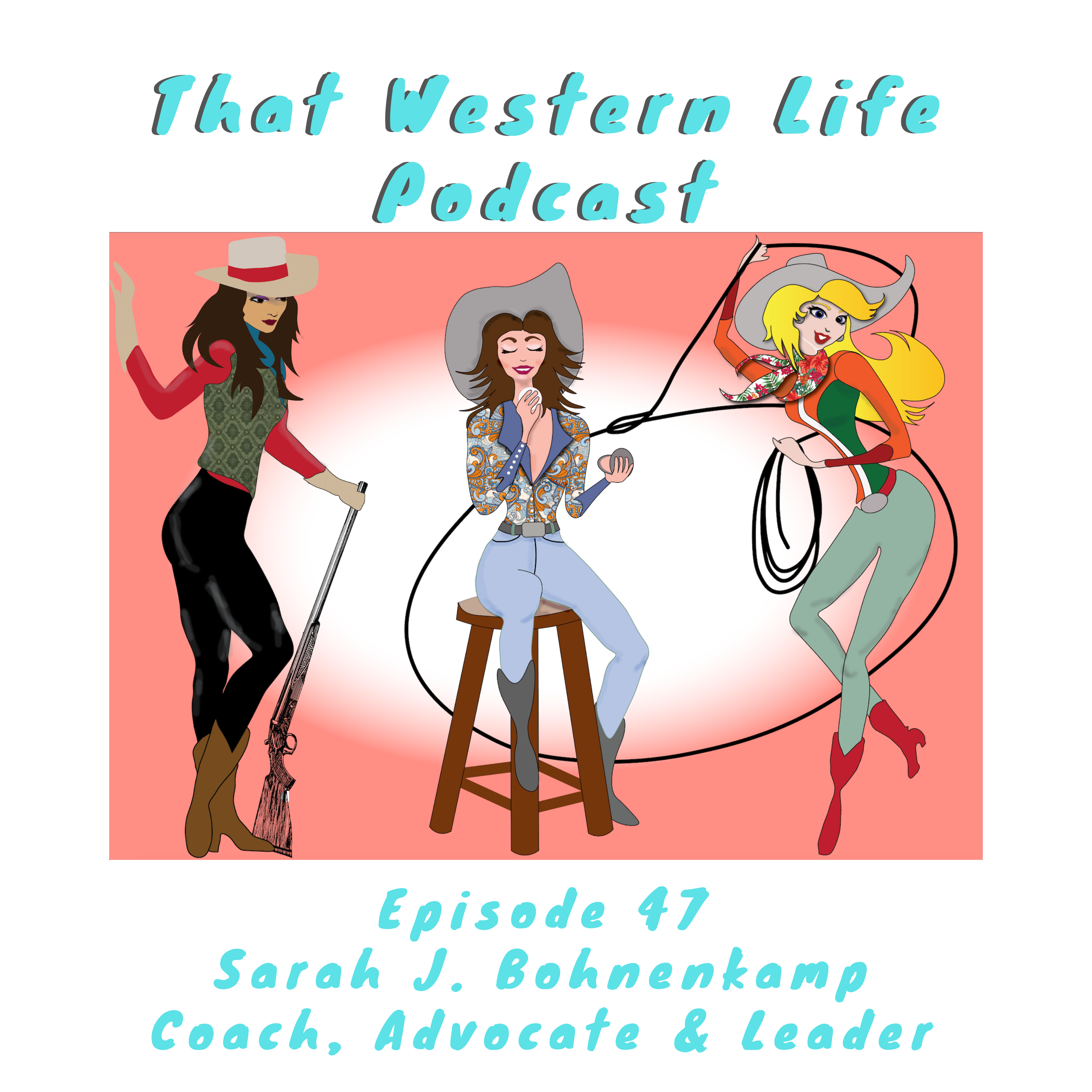 Ep. 47 - Sarah J. Bohnenkamp; Coach, Advocate & Leader