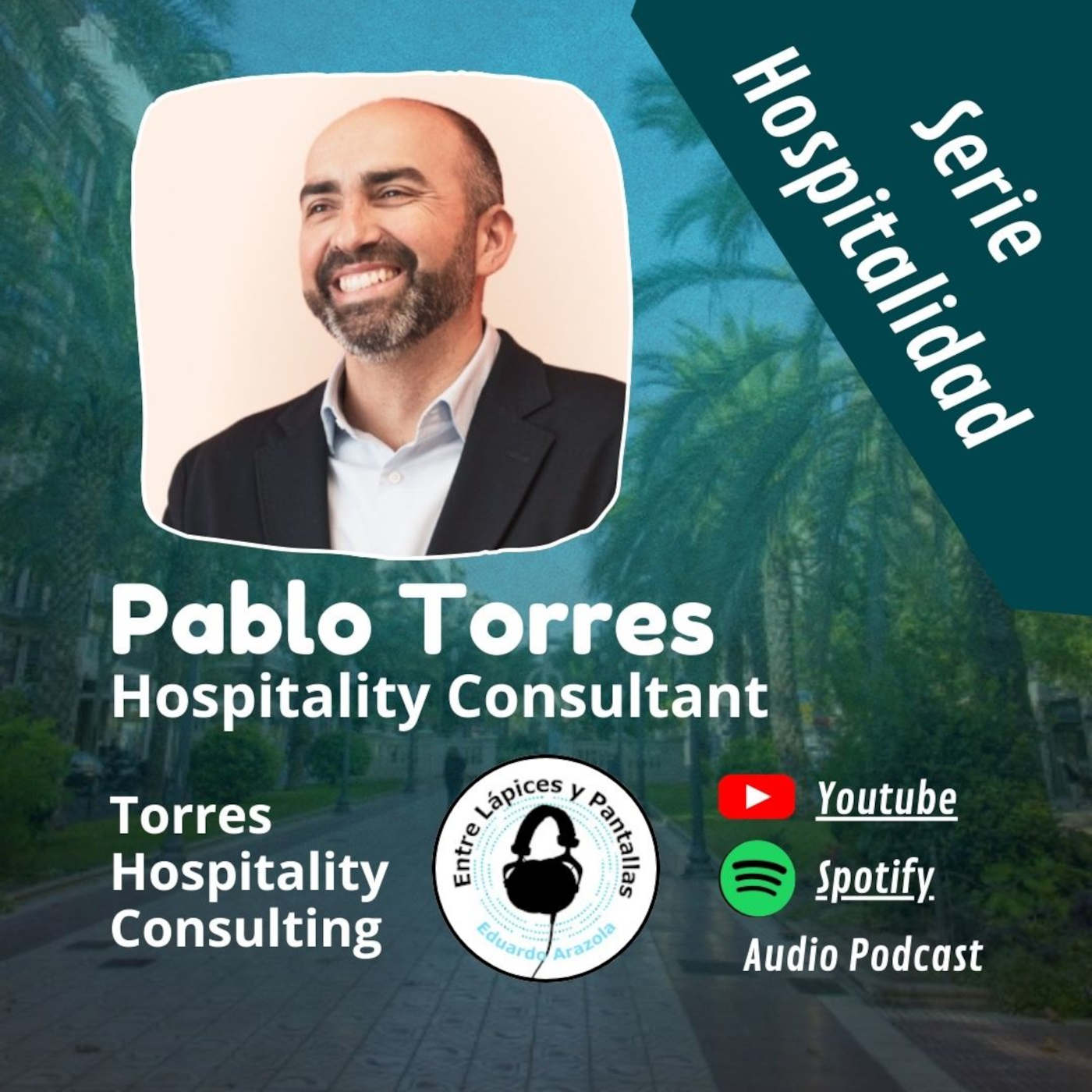 Aprendiendo de hoteles y consultoría con Pablo Torres-Entre Lápices y Pantallas Aprendiendo de hoteles y consultoría con Pablo Torres-Entre Lápices y Pantallas