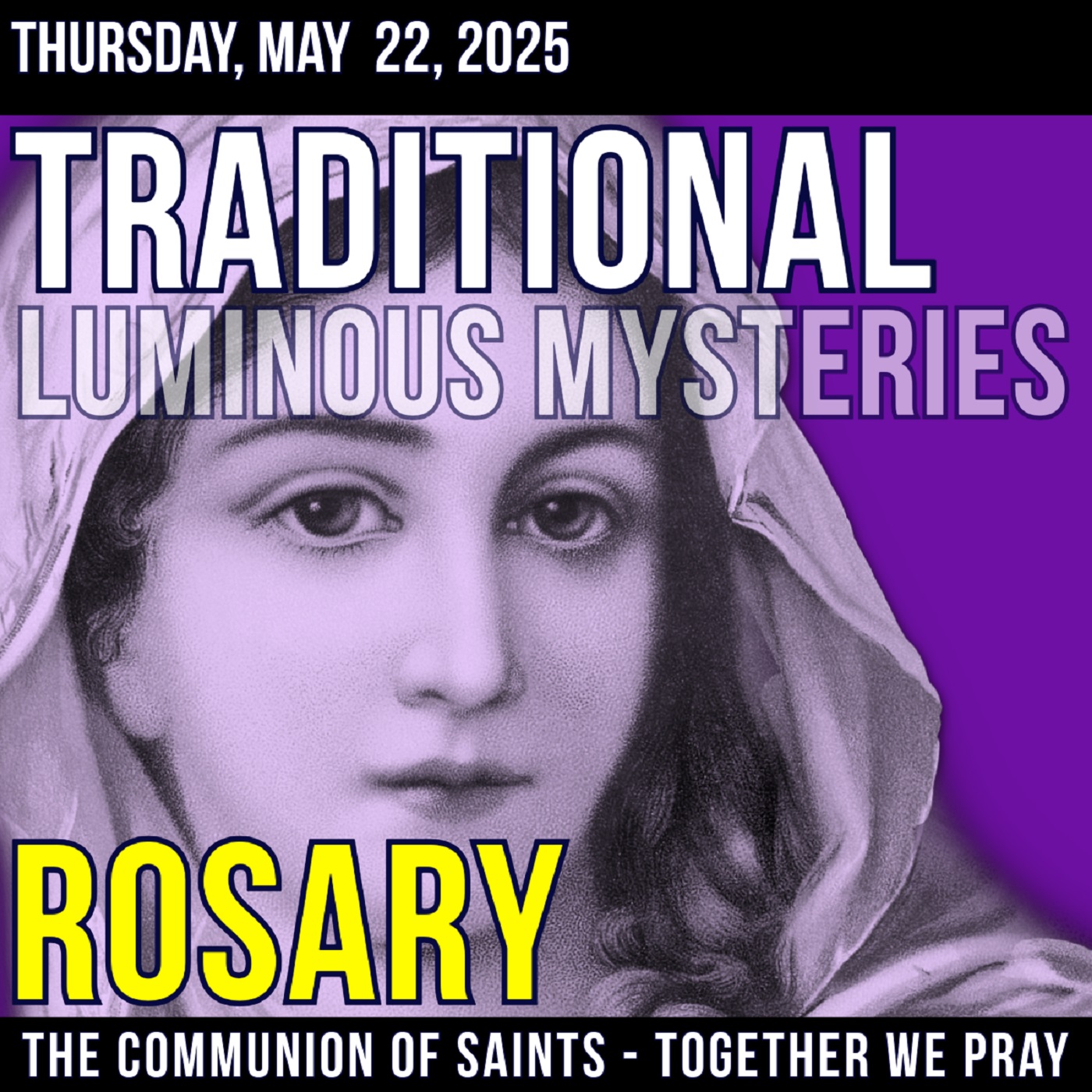 TRADITIONAL ROSARY - THURSDAY - SLOW AND FRUITFUL