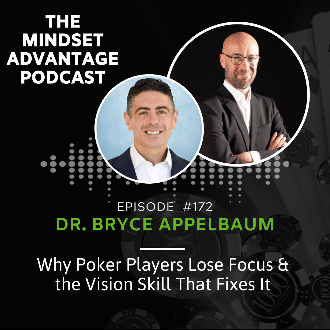 172 - Dr. Bryce Appelbaum - Why Poker Players Lose Focus & the Vision Skill That Fixes It 172 - Dr. Bryce Appelbaum - Why Poker Players Lose Focus & the Vision Skill That Fixes It