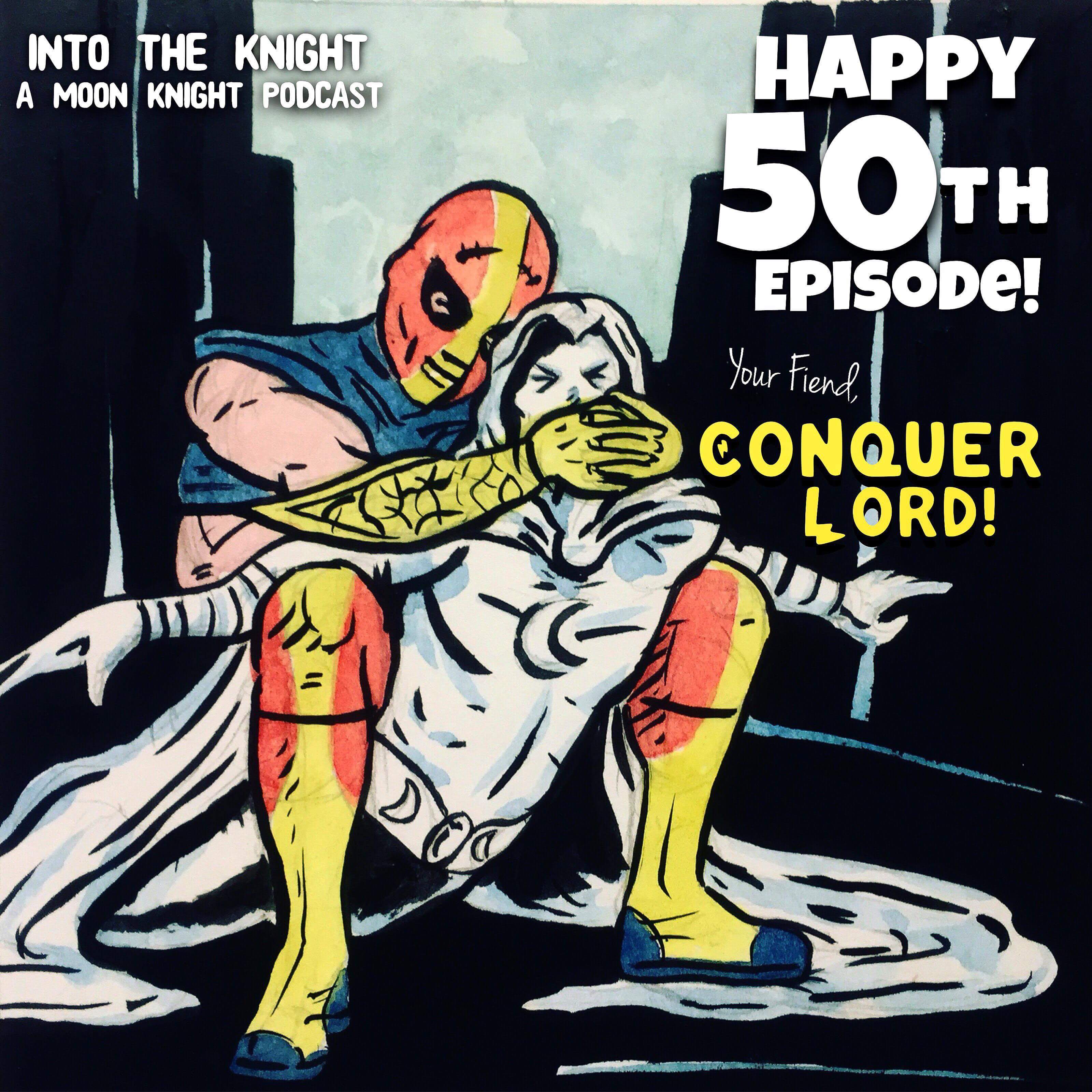 Into The Knight -The Moon Knight Podcast
