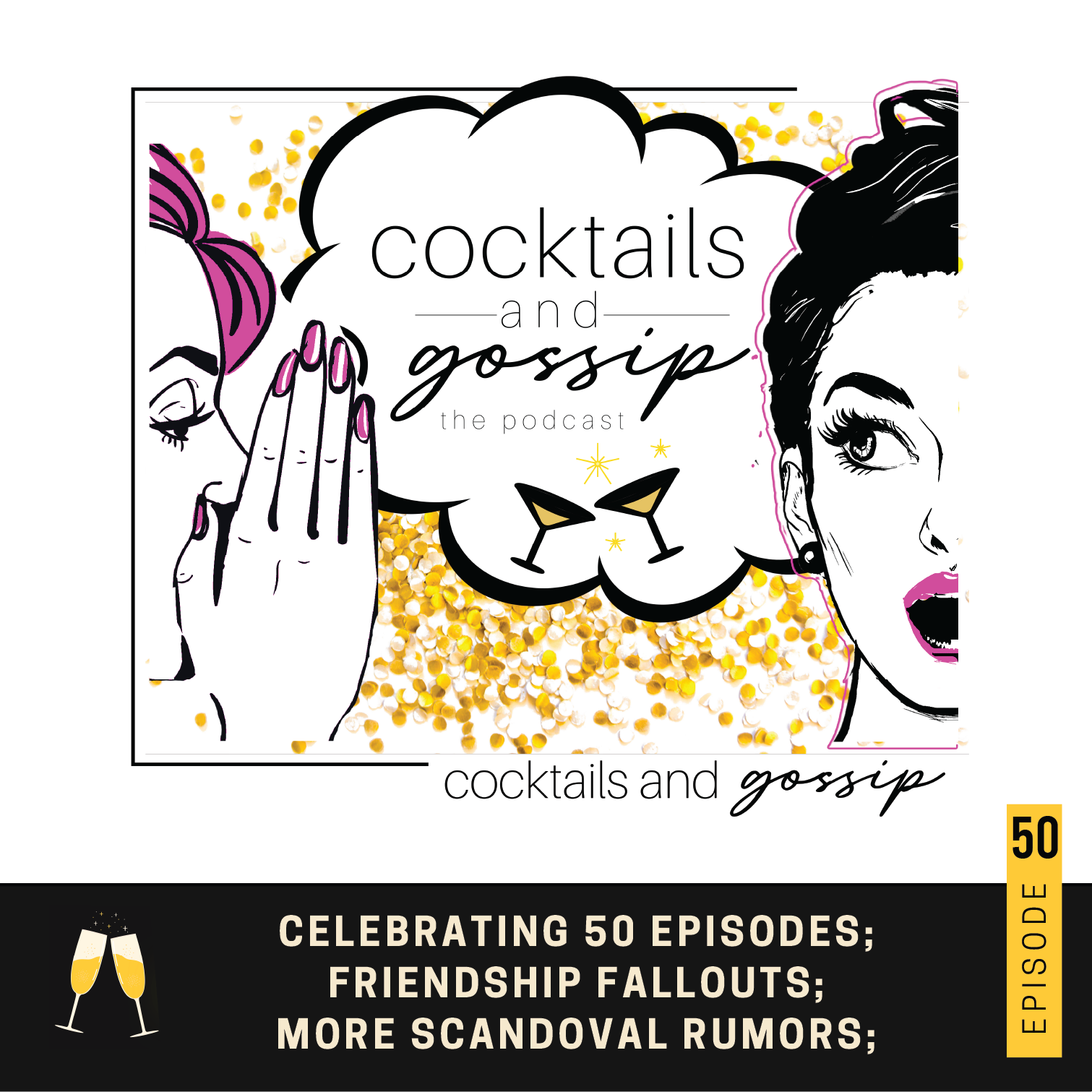 50. Celebrating 50 Episodes; Friendship Fallouts; More Scandoval Rumors;
