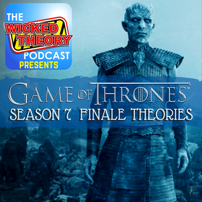 Game Of Thrones: S7 Finale Theories