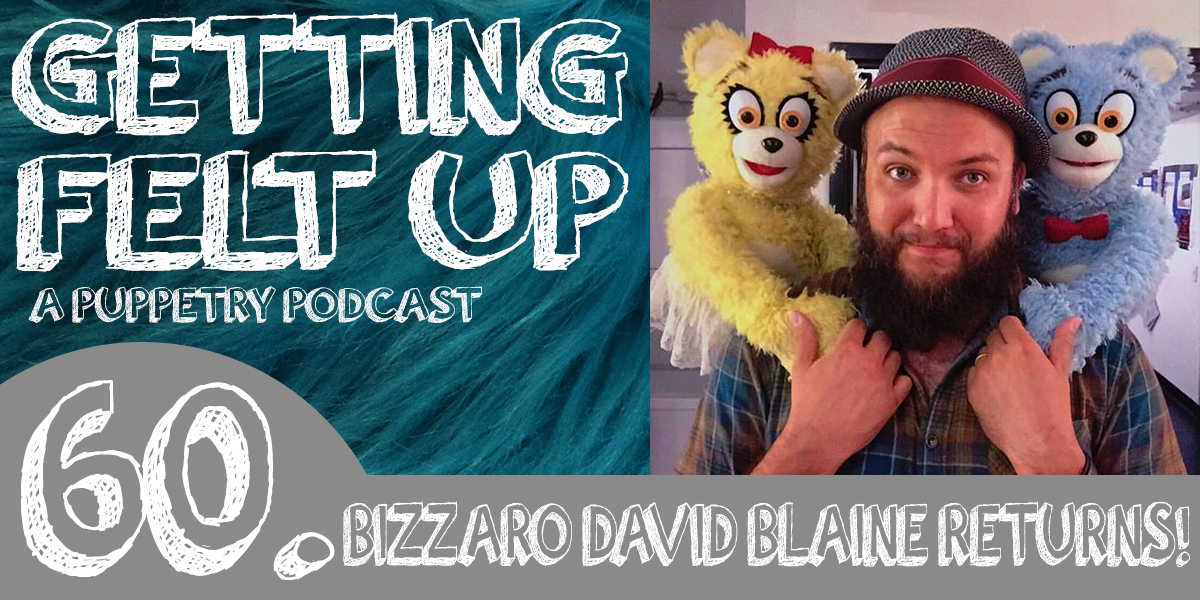 Getting Felt Up - A Puppetry Podcast