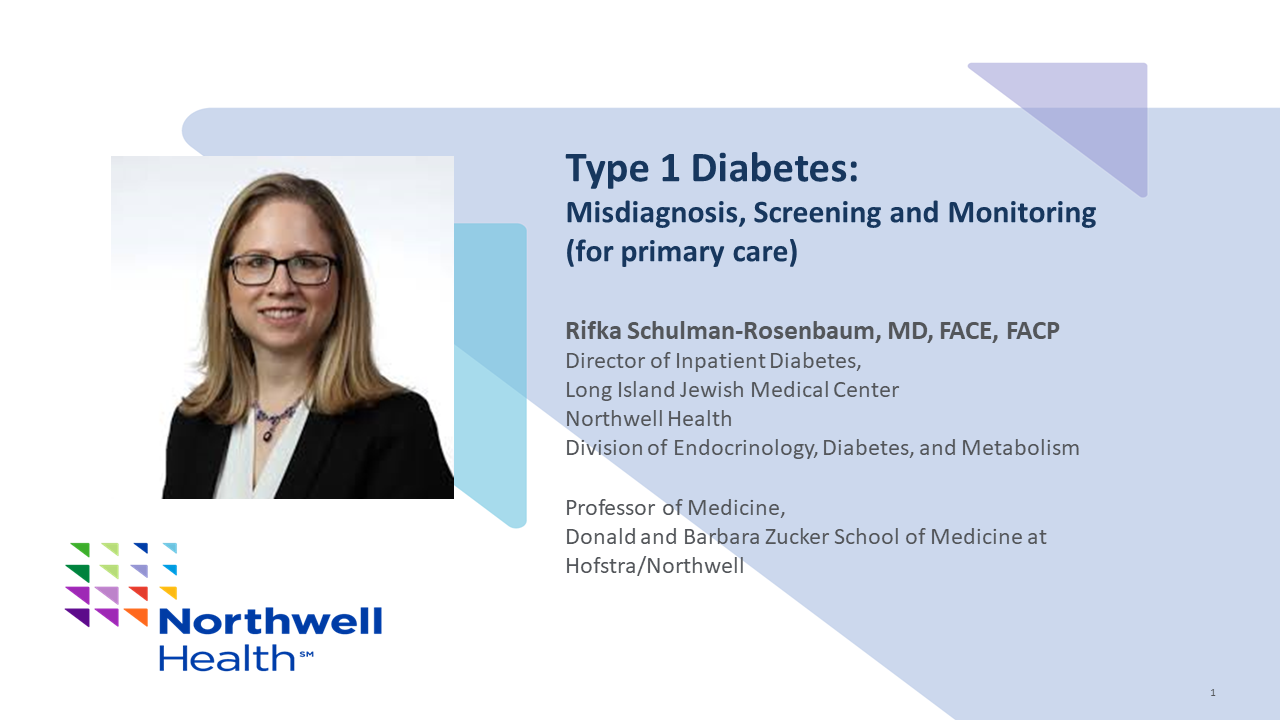 Type 1 Diabetes - Rifka Schulman Rosenbaum, MD