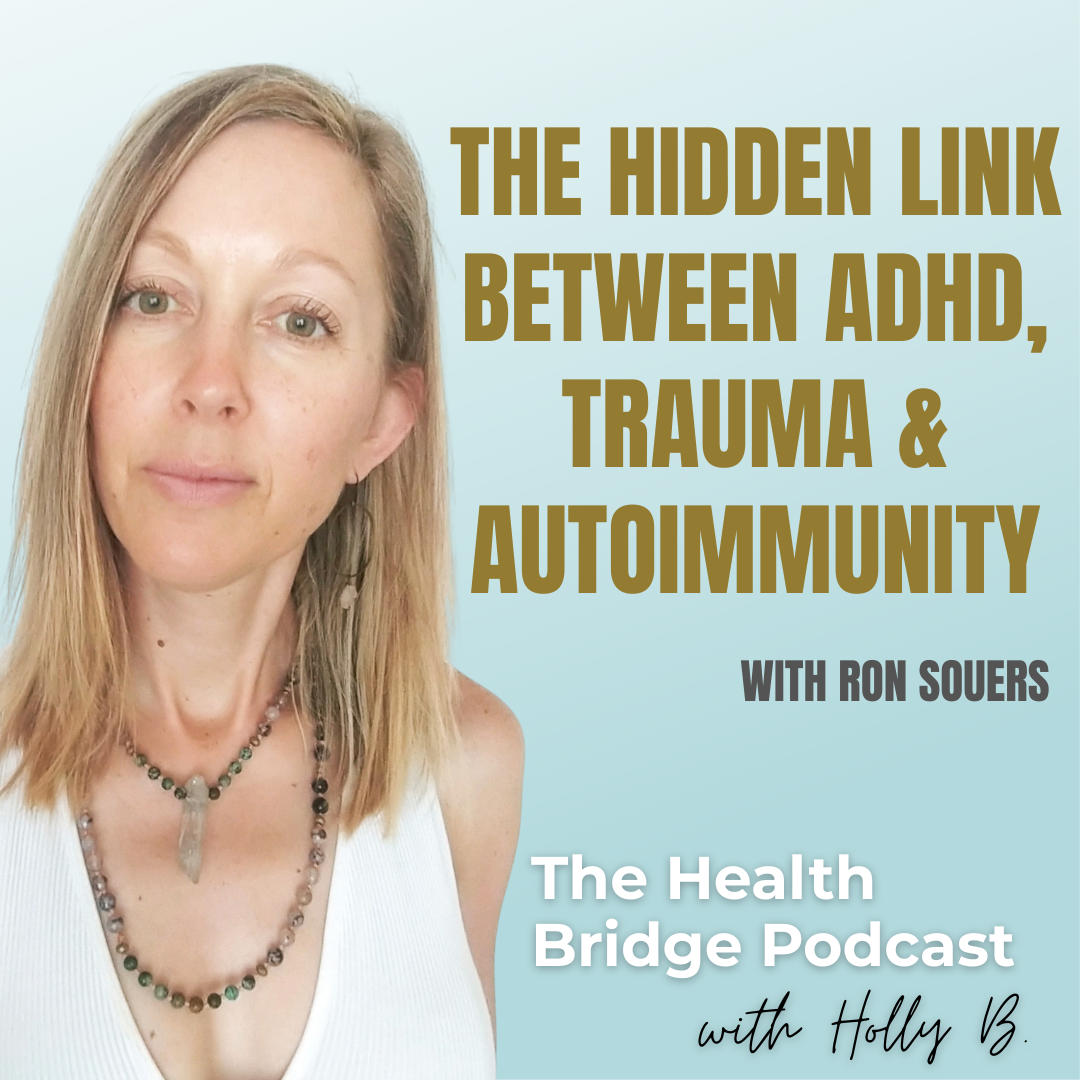 The Health Bridge Podcast with Holly B.