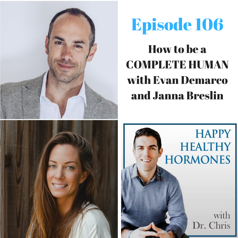 106: How to be a COMPLETE HUMAN with Evan Demarco and Janna Breslin