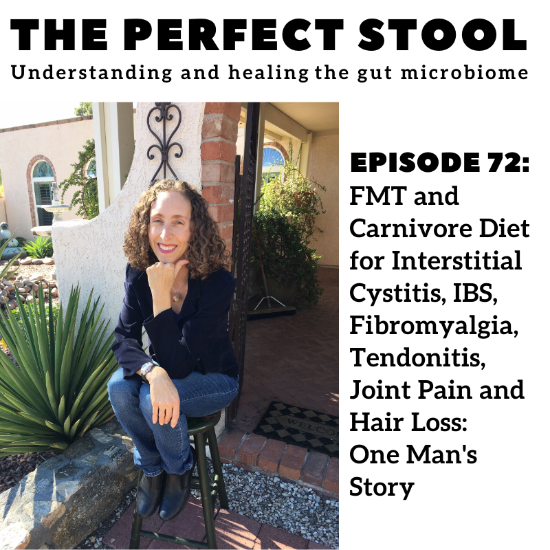 FMT and Carnivore Diet for Interstitial Cystitis, IBS, Fibromyalgia, Tendonitis, Joint Pain and Hair Loss