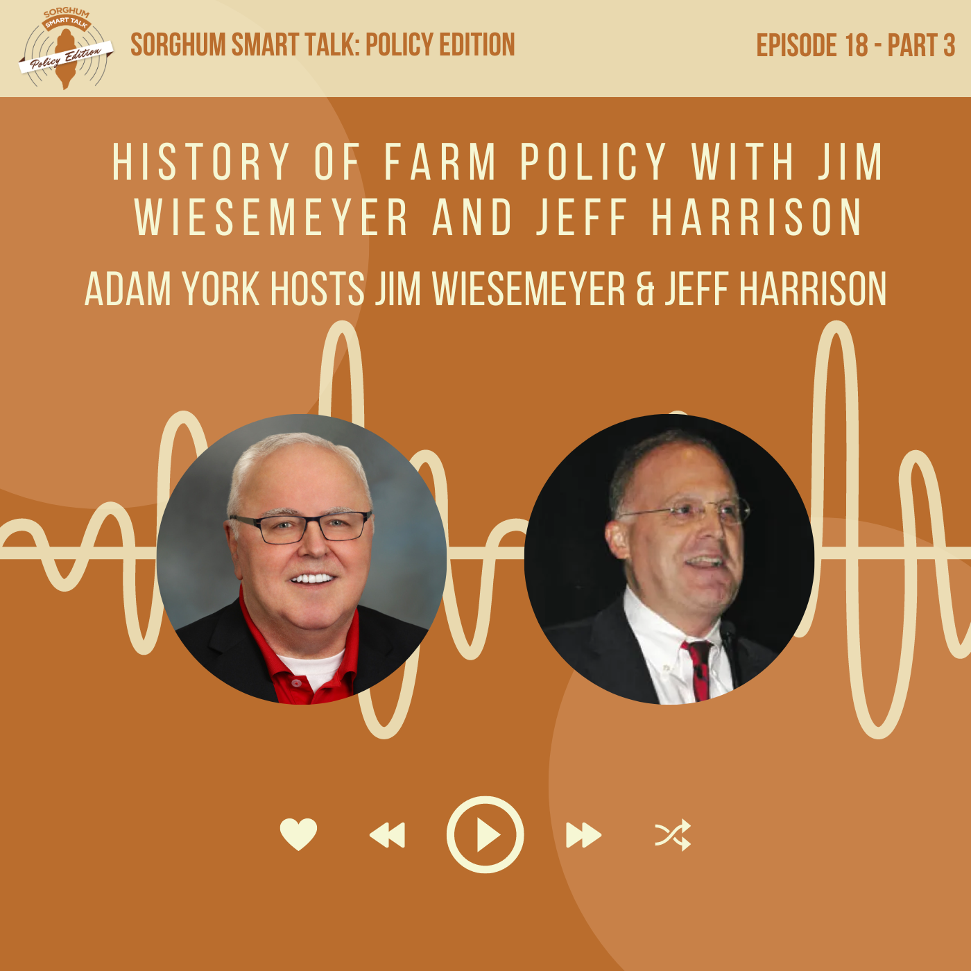 #018 - Part 3: History of Farm Policy with Jim Wiesemeyer and Jeff Harrison