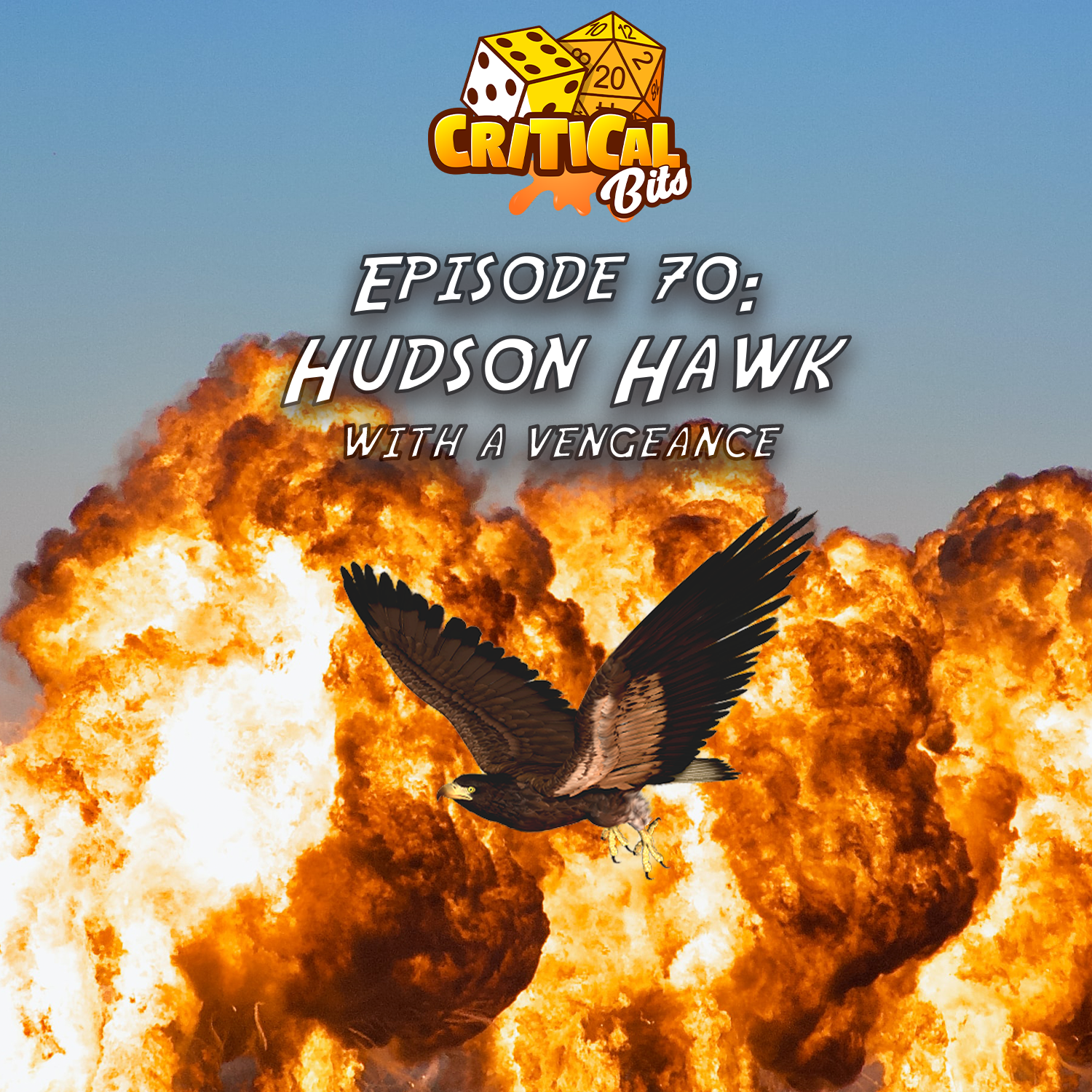 Episode 70: Hudson Hawk with a Vengeance