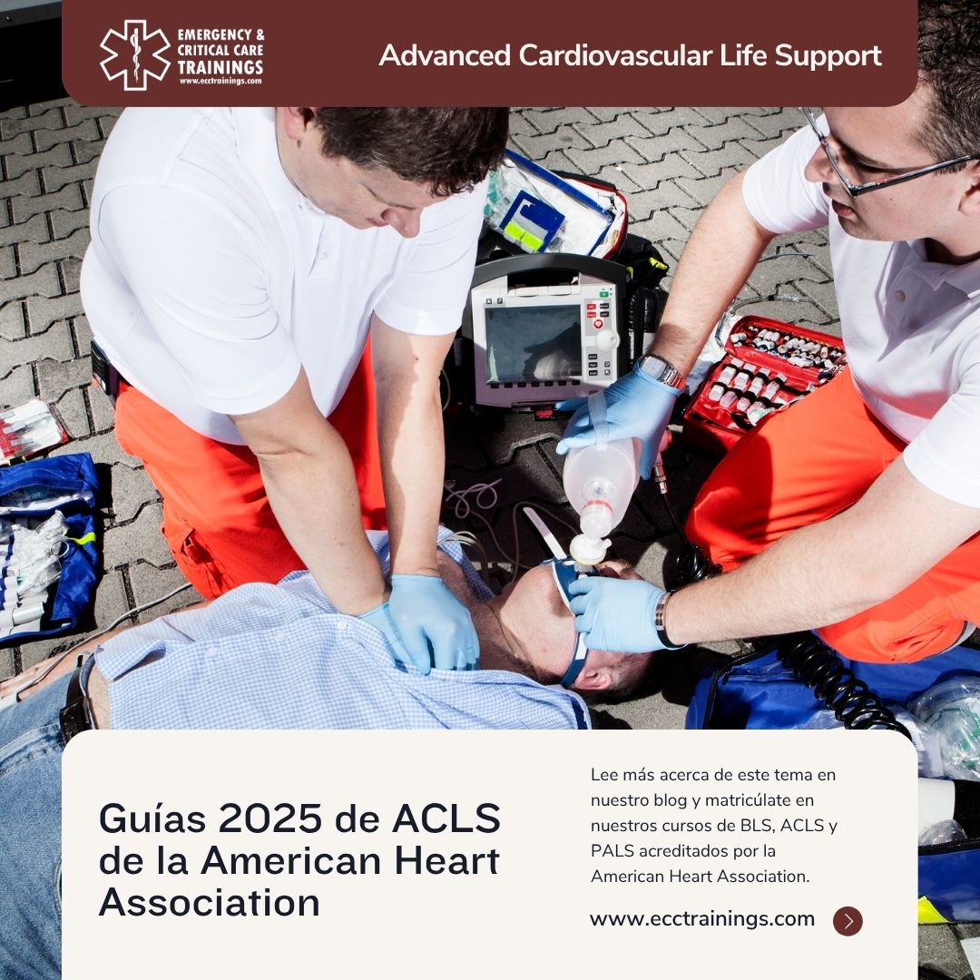 Guías 2025 de ACLS de la American Heart Association: Lo que todo profesional de la salud debe saber