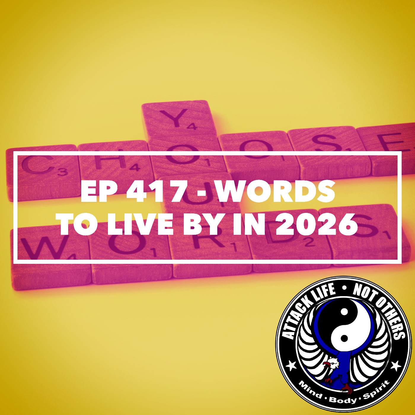 Ep 417 - Words to Live By in 2026