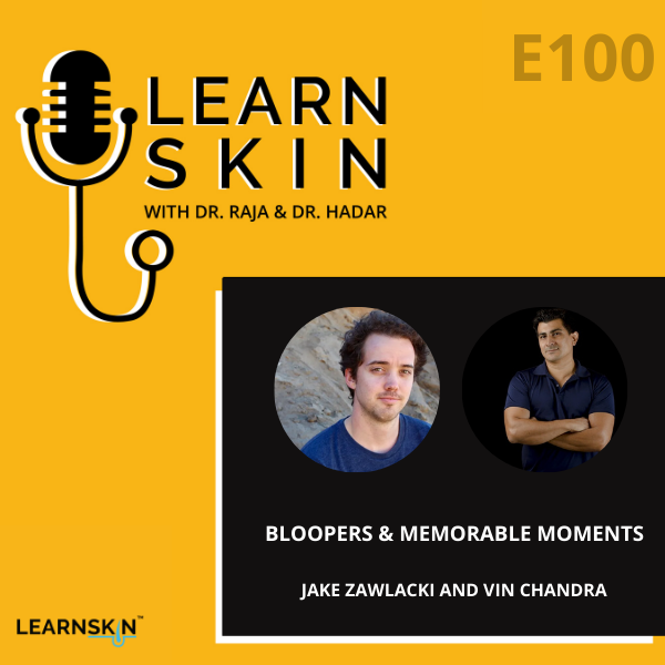 Learn Skin with Dr. Raja and Dr. Hadar